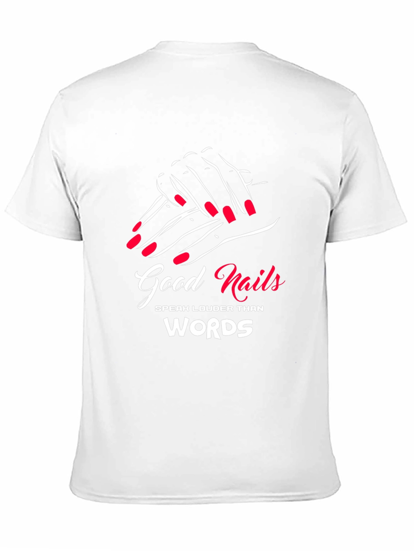 Good Nails Speak Louder T-Shirt