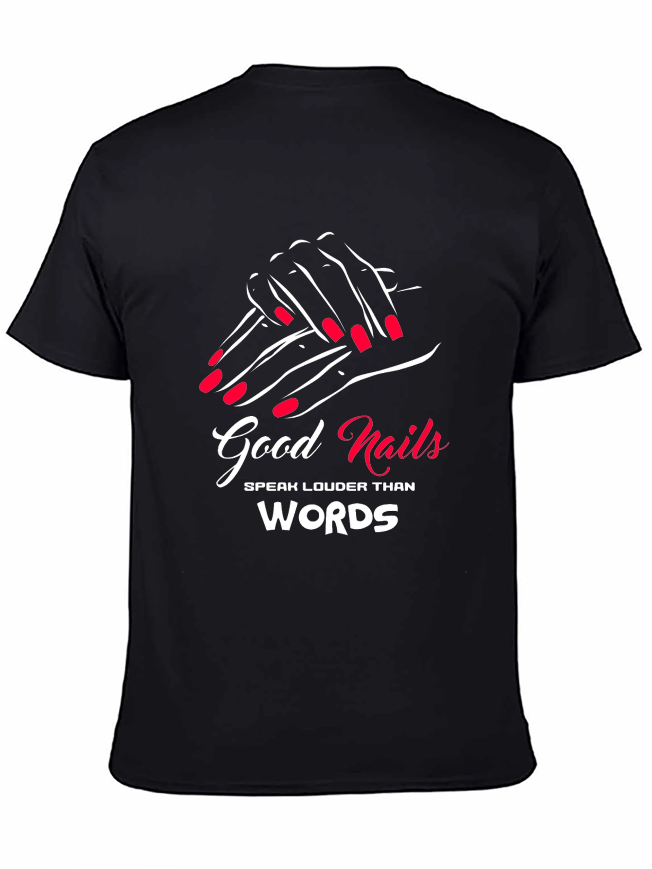 Good Nails Speak Louder T-Shirt