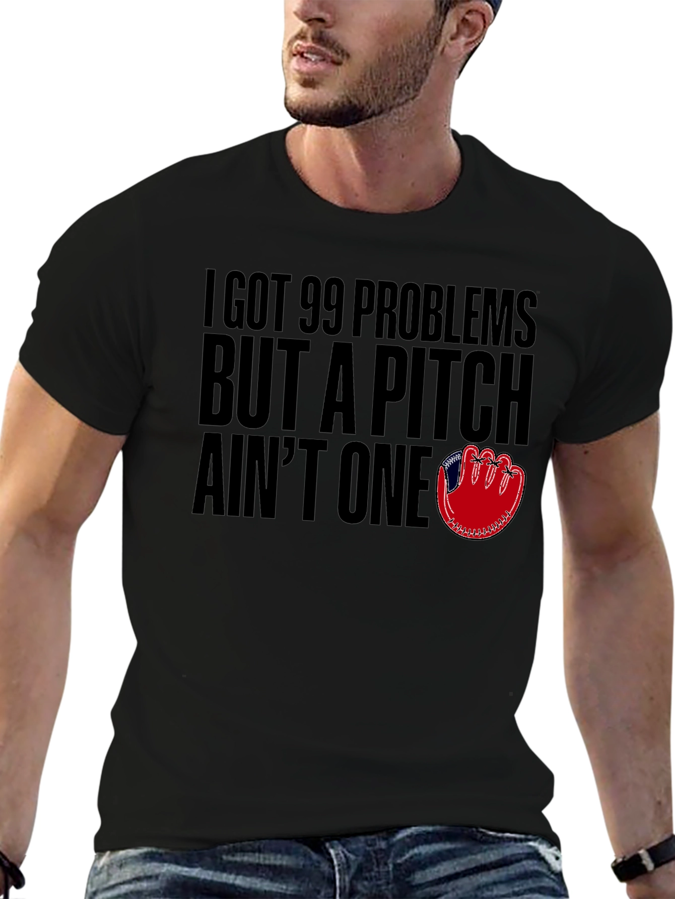 99 Problems But A Pitch Aint One T-Shirt