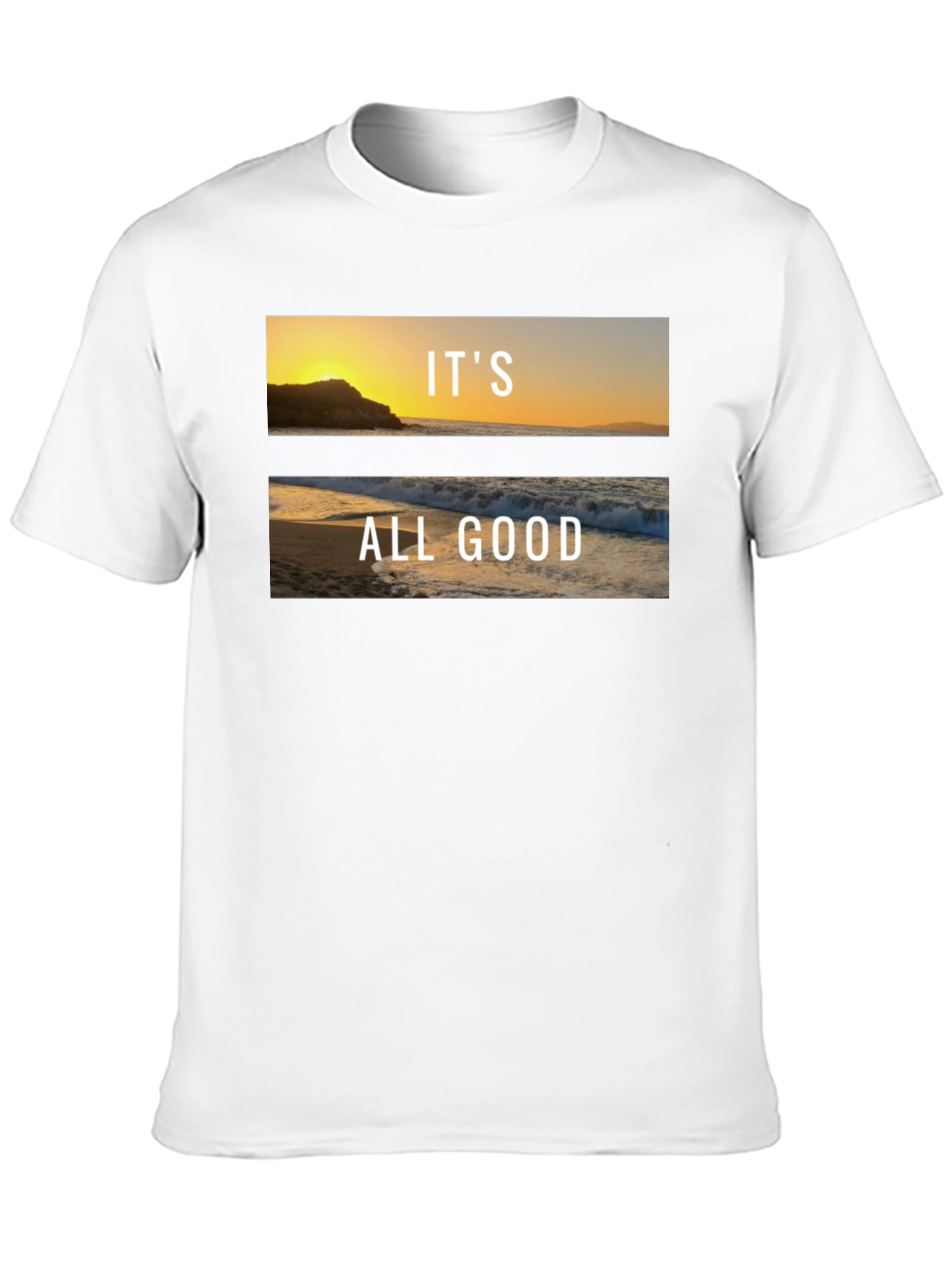 Its All Good Beach T-Shirt