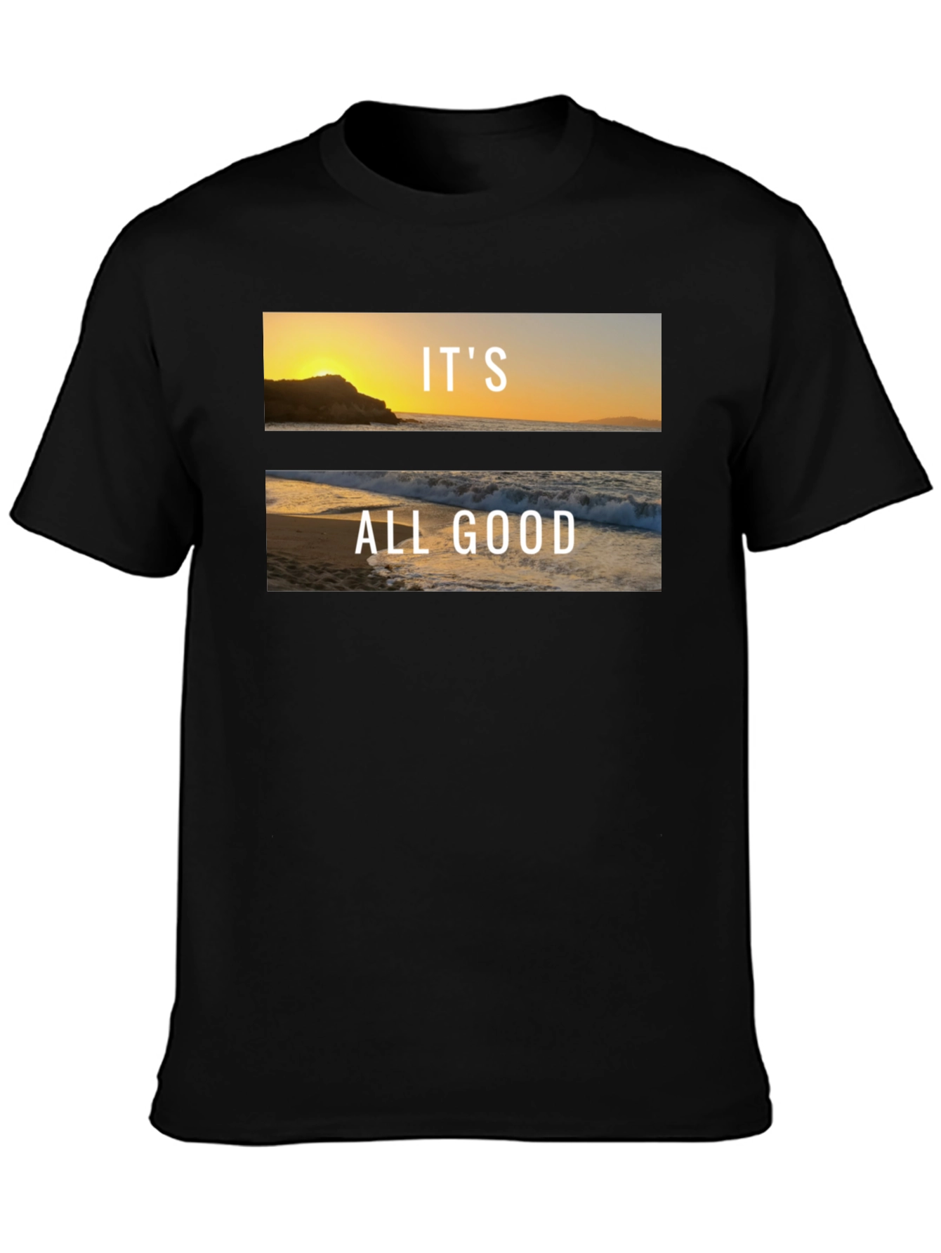 Its All Good Beach T-Shirt