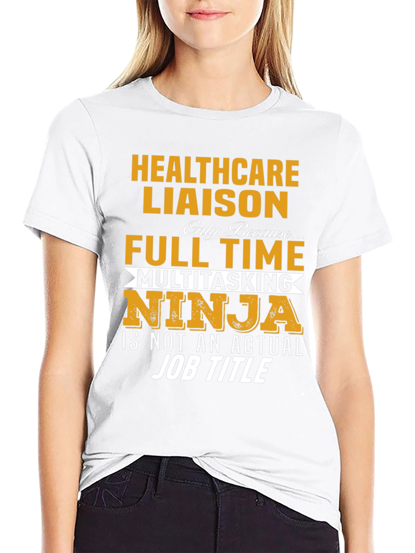 Healthcare Liaison T-Shirt - Multitasking Ninja