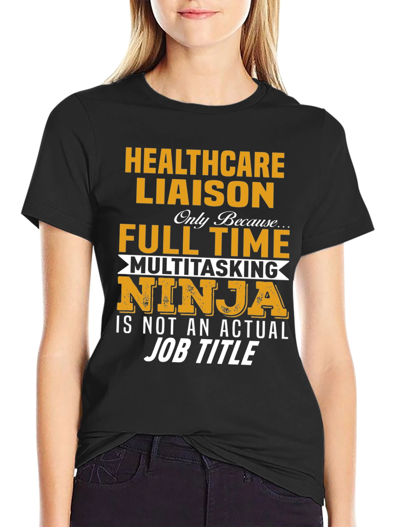 Healthcare Liaison T-Shirt - Multitasking Ninja