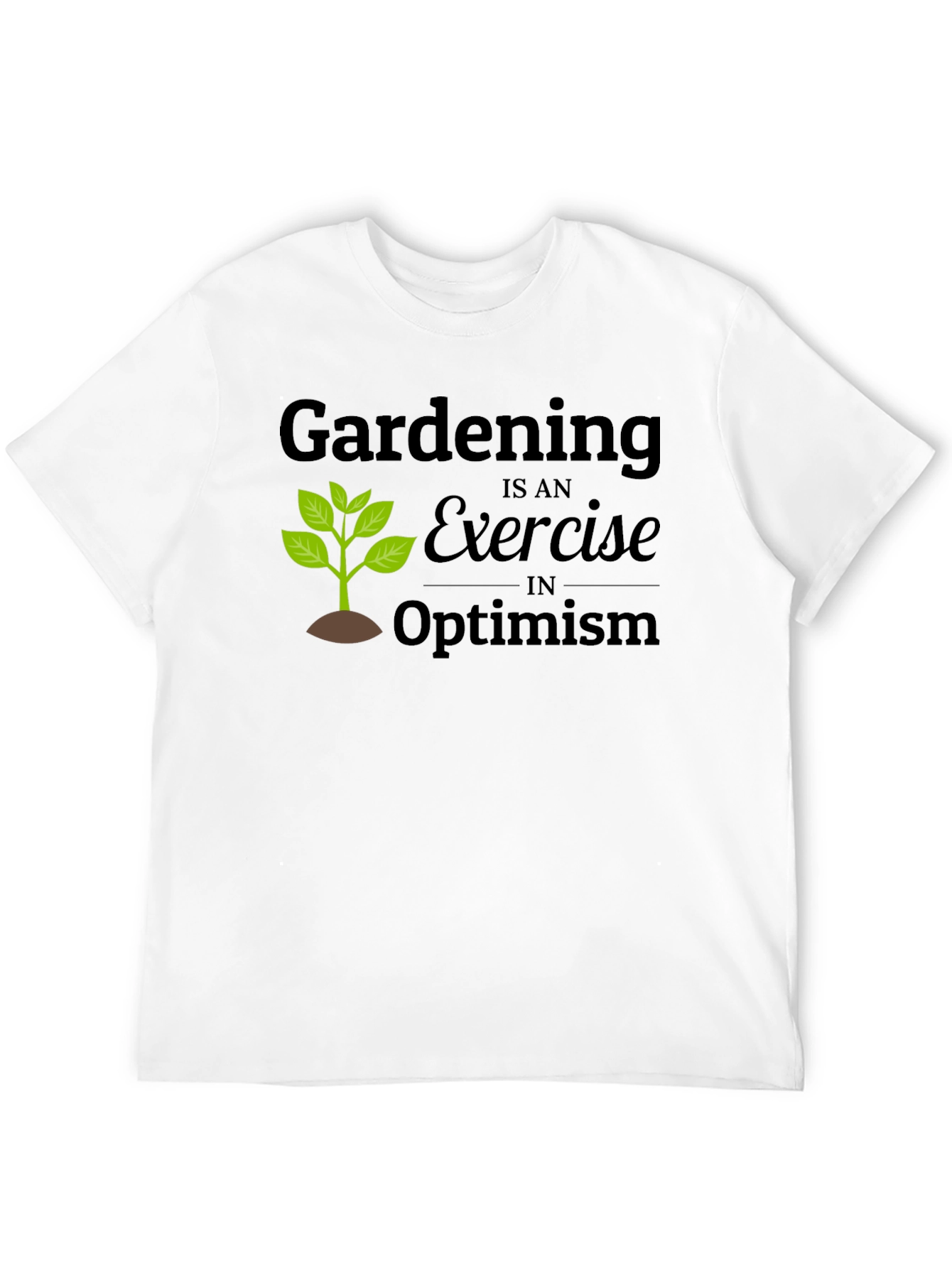 Gardening Optimism T-Shirt
