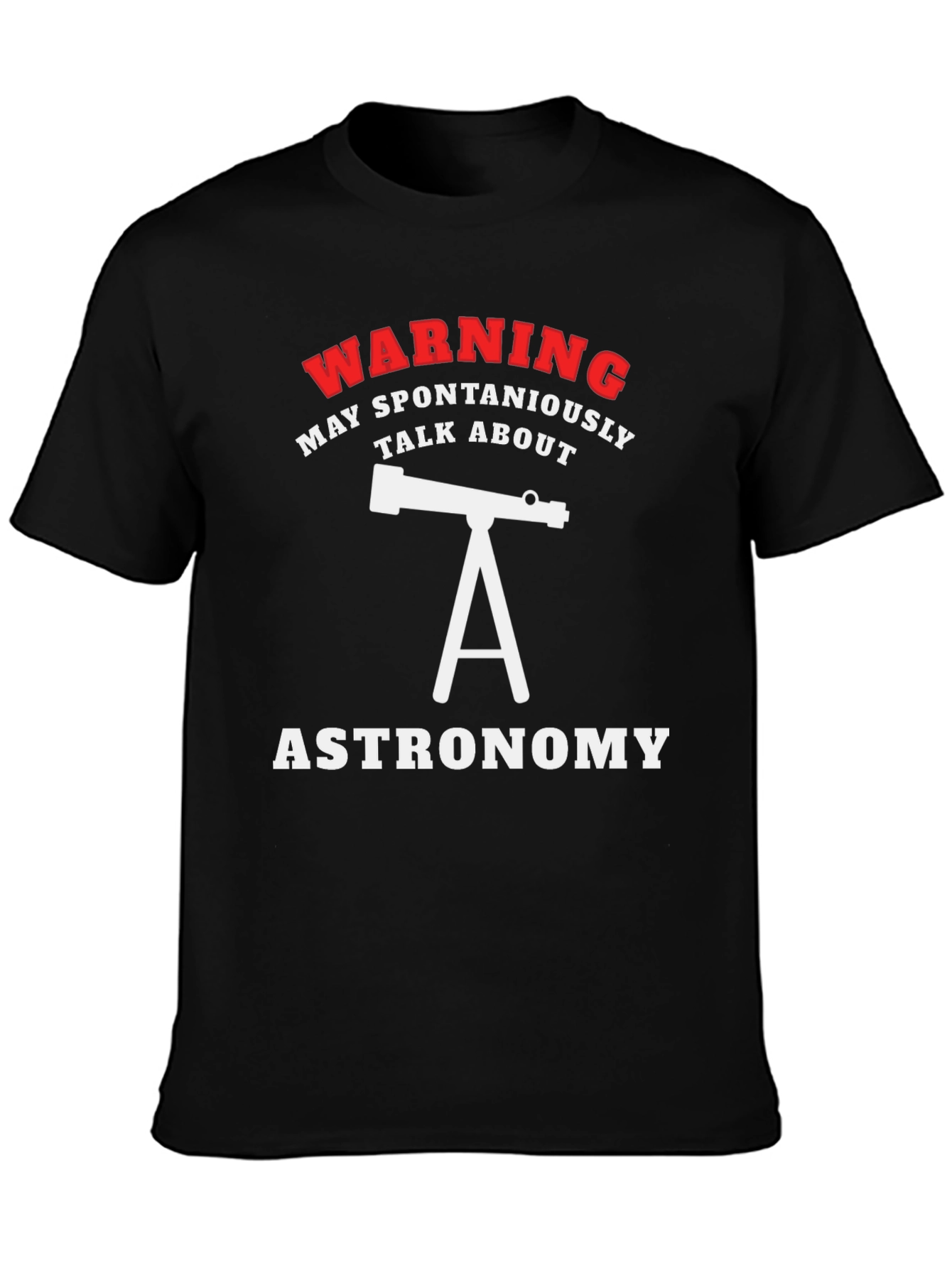 Astronomy Warning T-Shirt - Spontaneous Talks