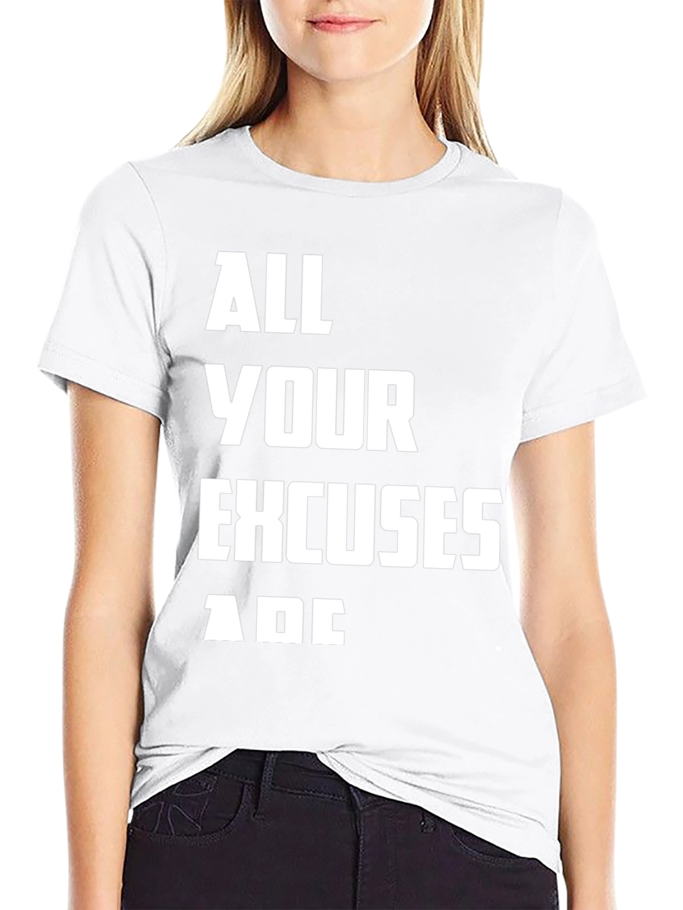 All Your Excuses Are Black Graphic Tee