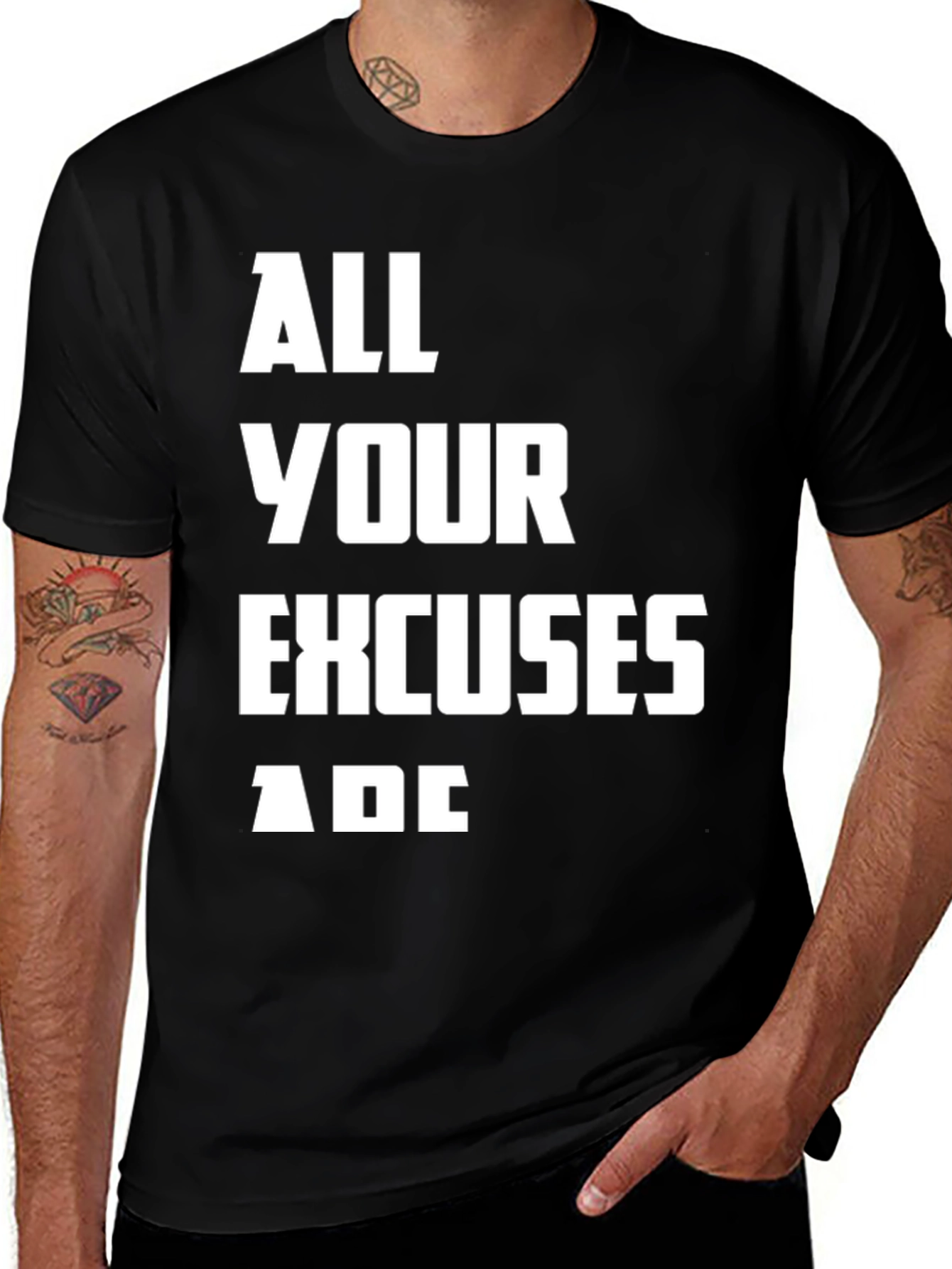 All Your Excuses Are Black Graphic Tee