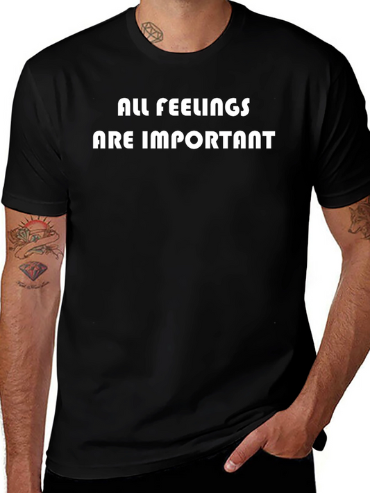 All Feelings Are Important Black T-Shirt