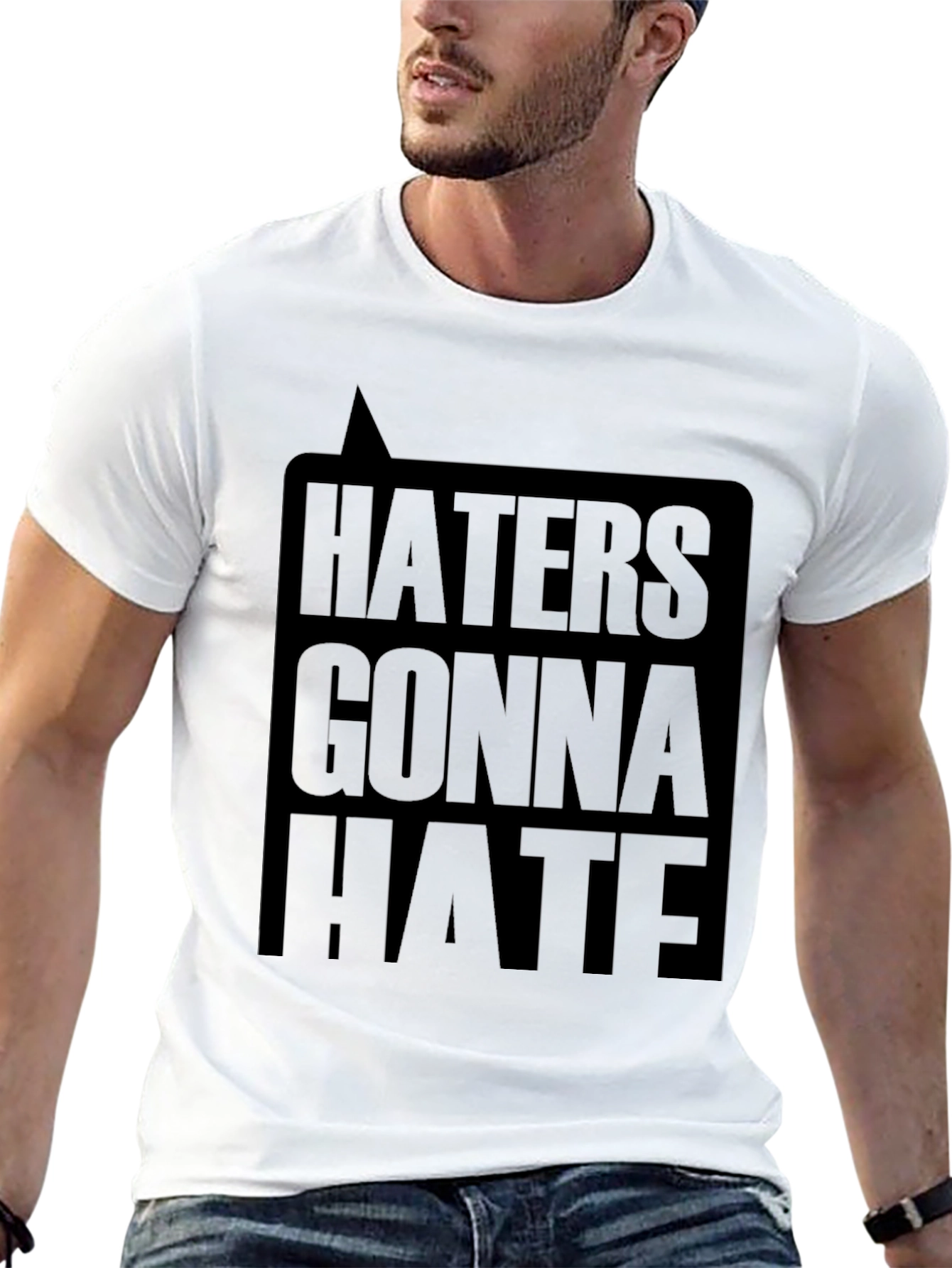 Haters Gonna Hate Black T-Shirt - Bold Graphic Tee