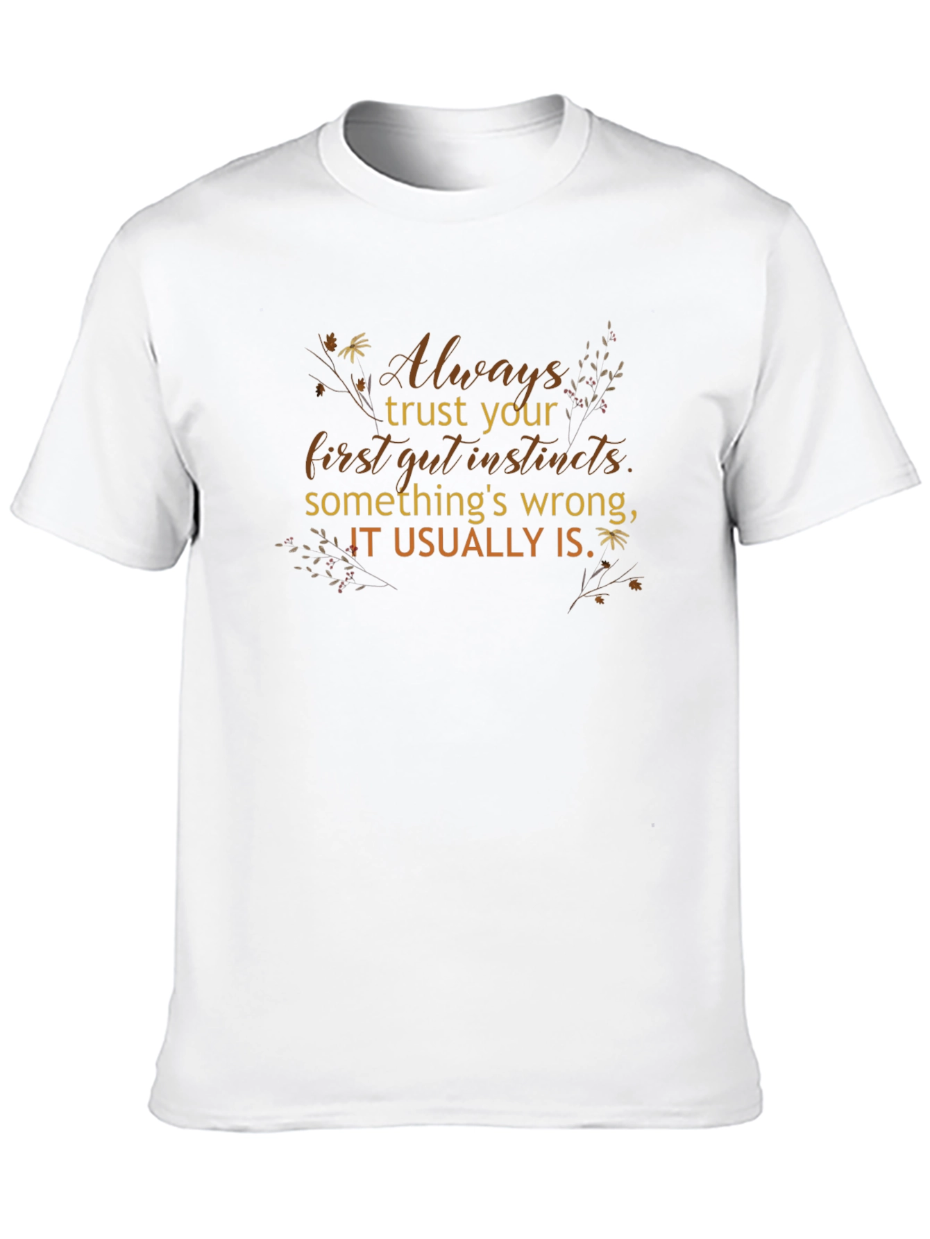 Always Trust Your Gut Instincts Graphic Tee