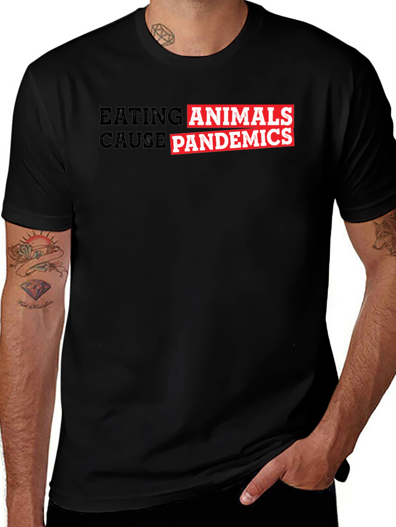 Eating Animals Cause Pandemics Graphic Tee