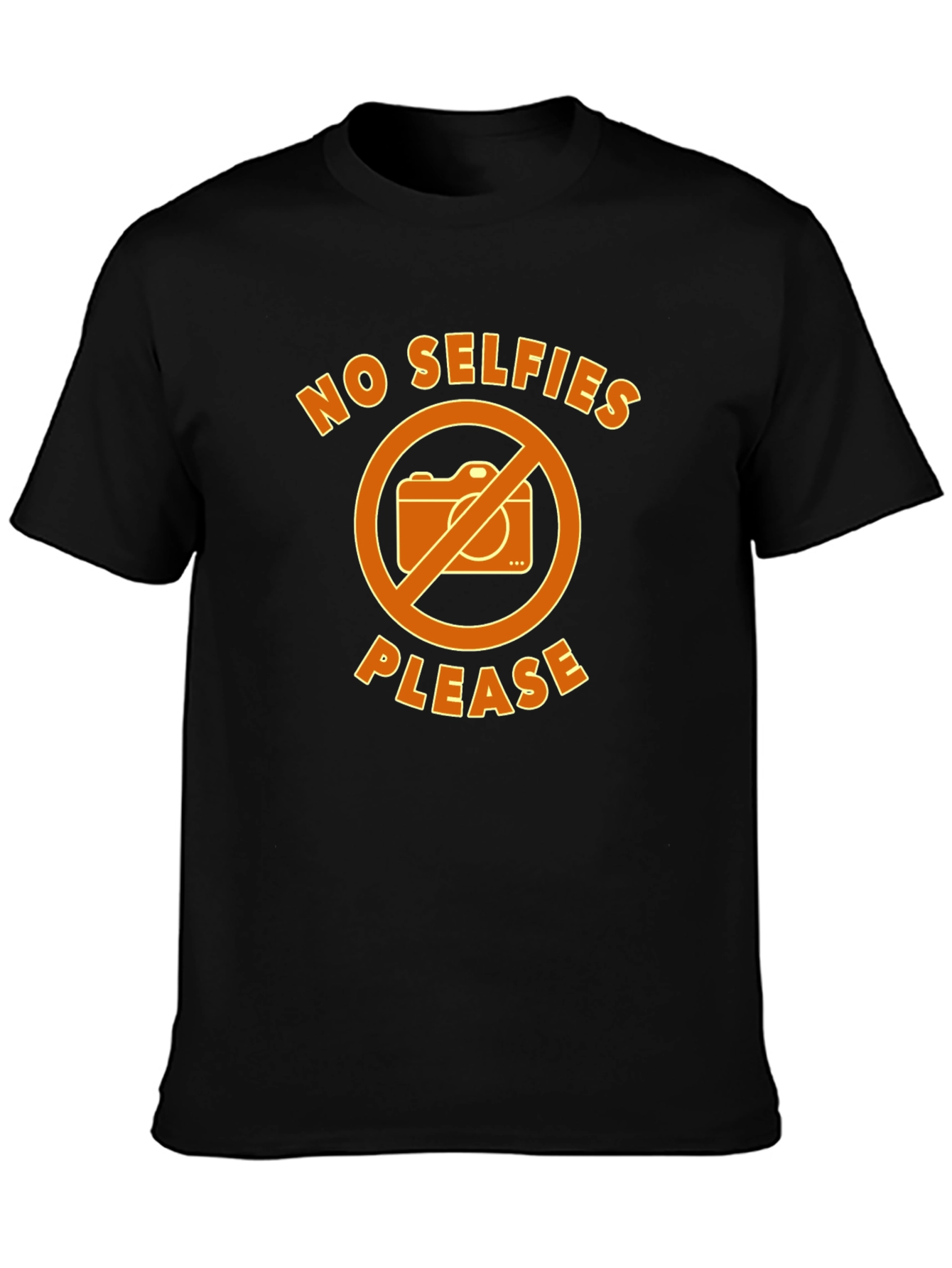 No Selfies Please Funny Graphic T-Shirt