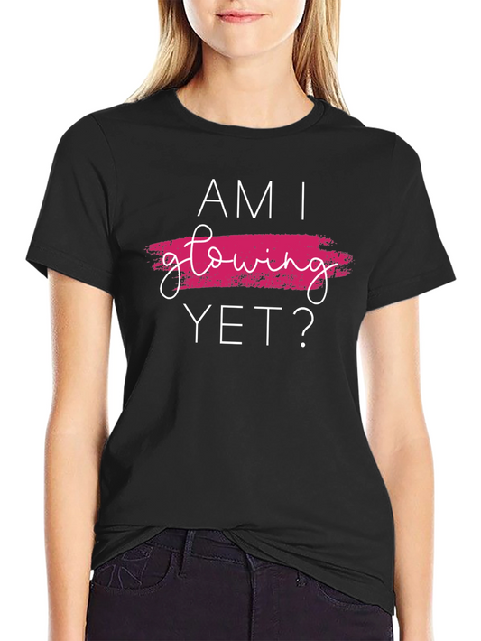 Am I Glowing Yet? Graphic Tee - Trendy Black T-Shirt