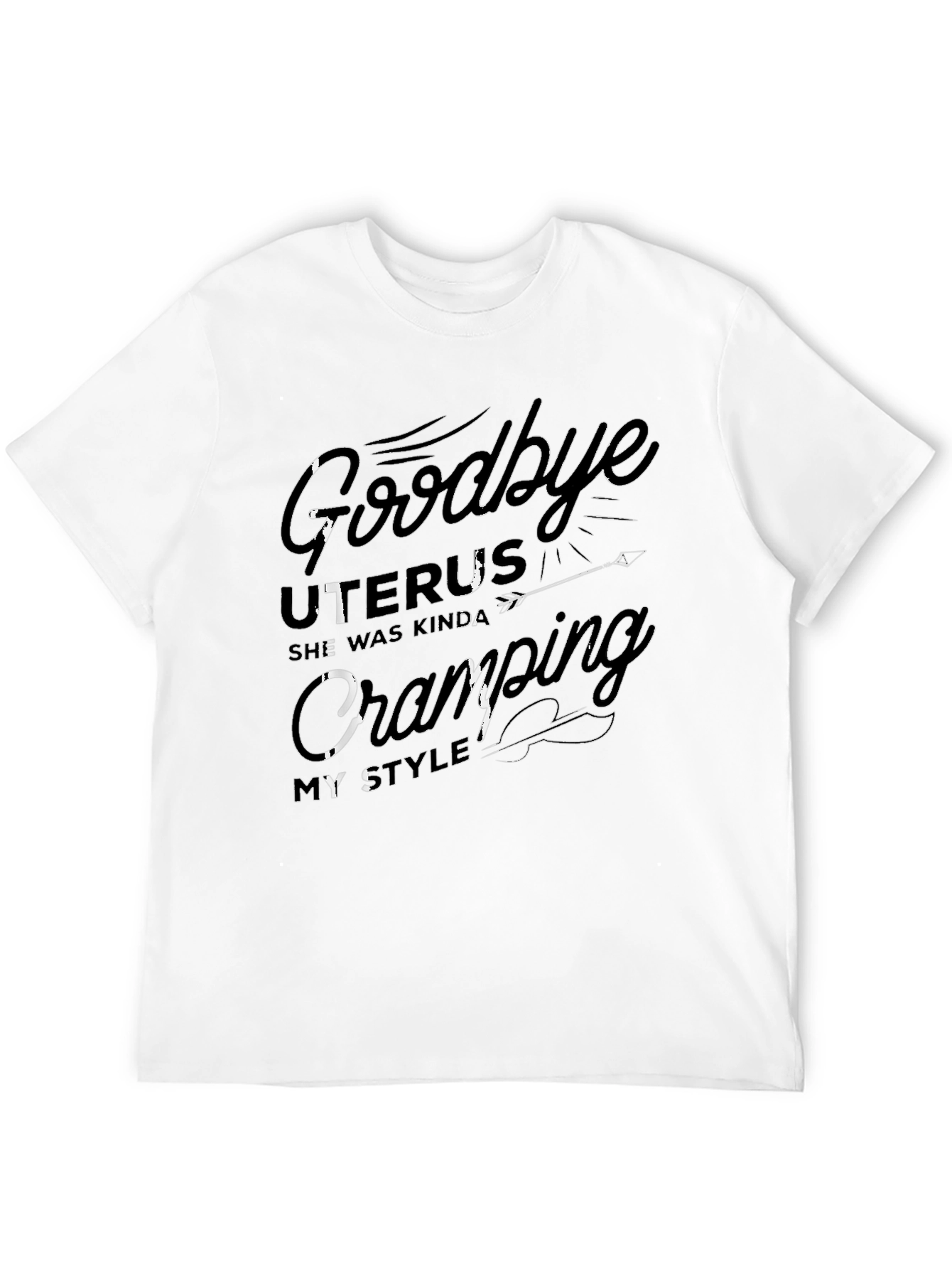 Goodbye Uterus Funny Graphic Tee