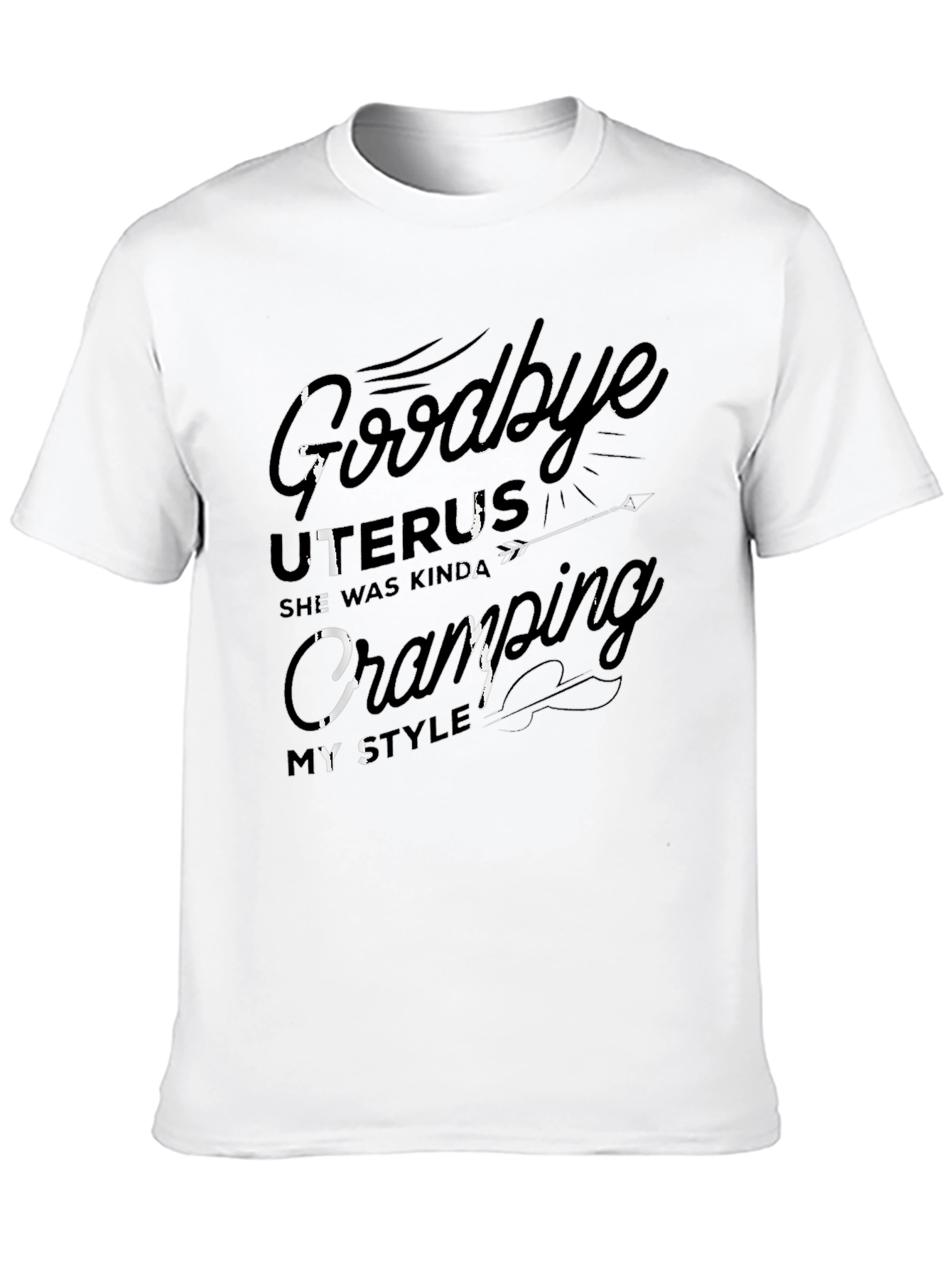 Goodbye Uterus Funny Graphic Tee