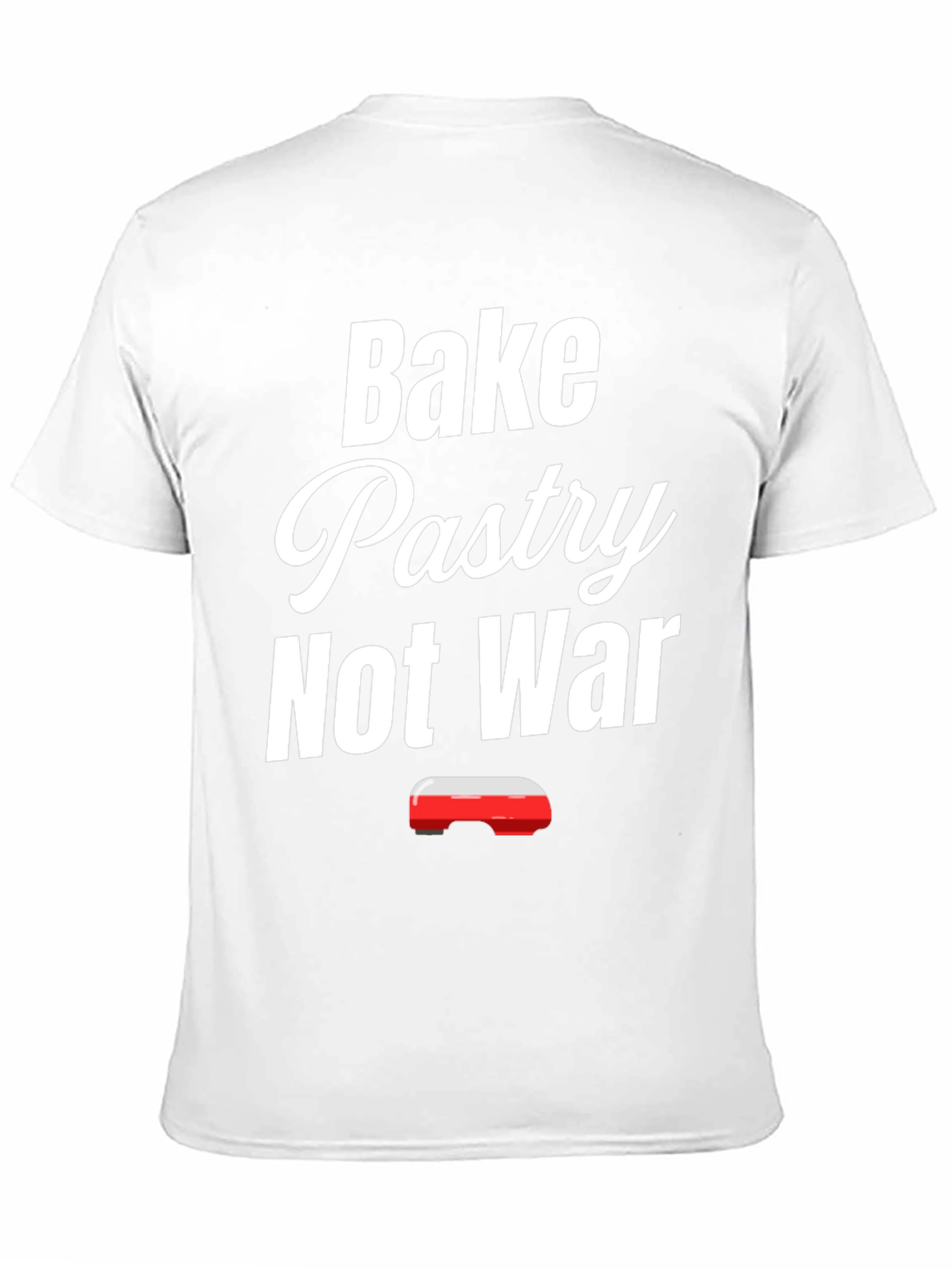 Bake Pastry Not War T-Shirt - Funny Baker Tee