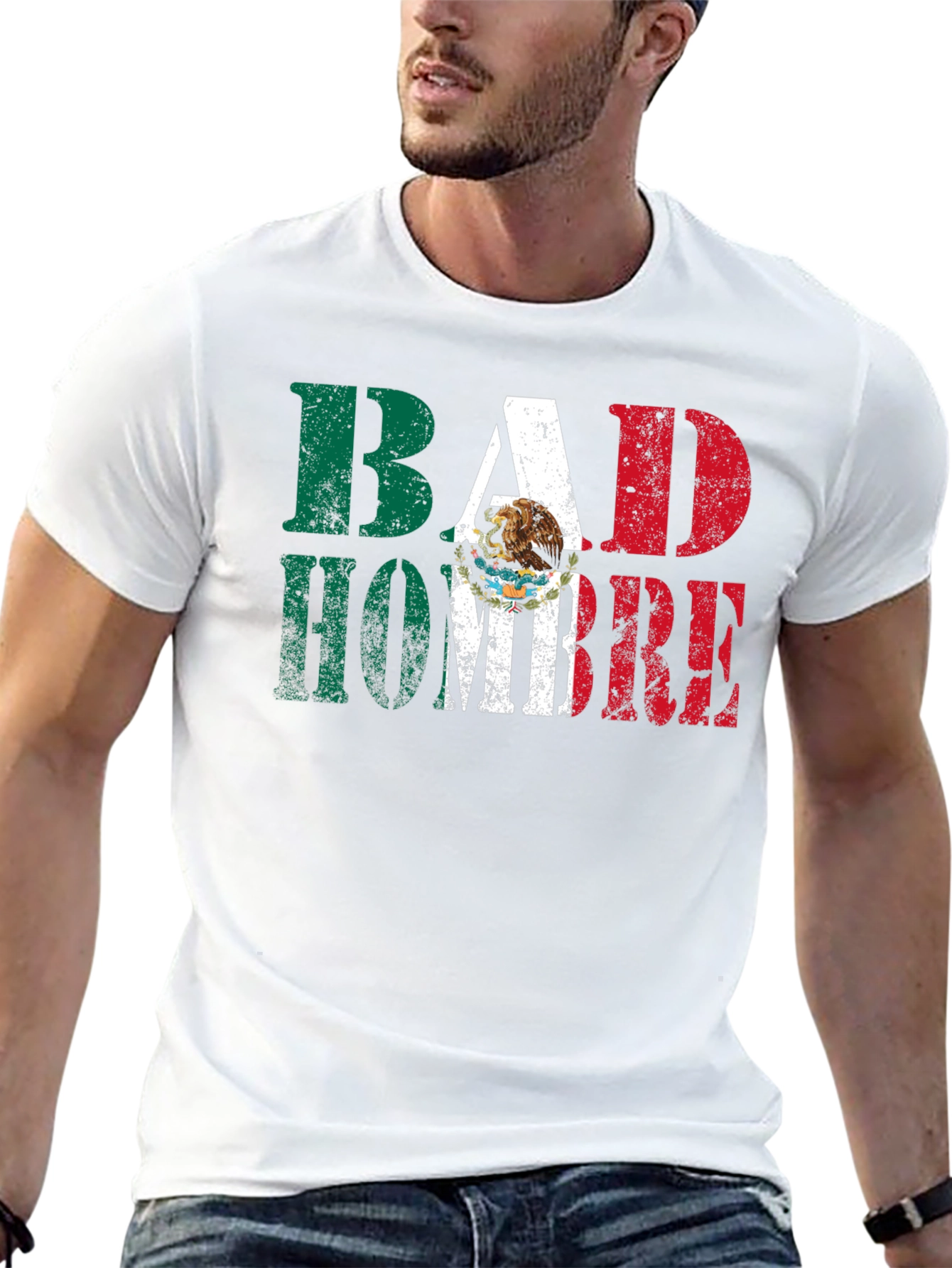 Bad Hombre T-Shirt - Mexican Flag Design