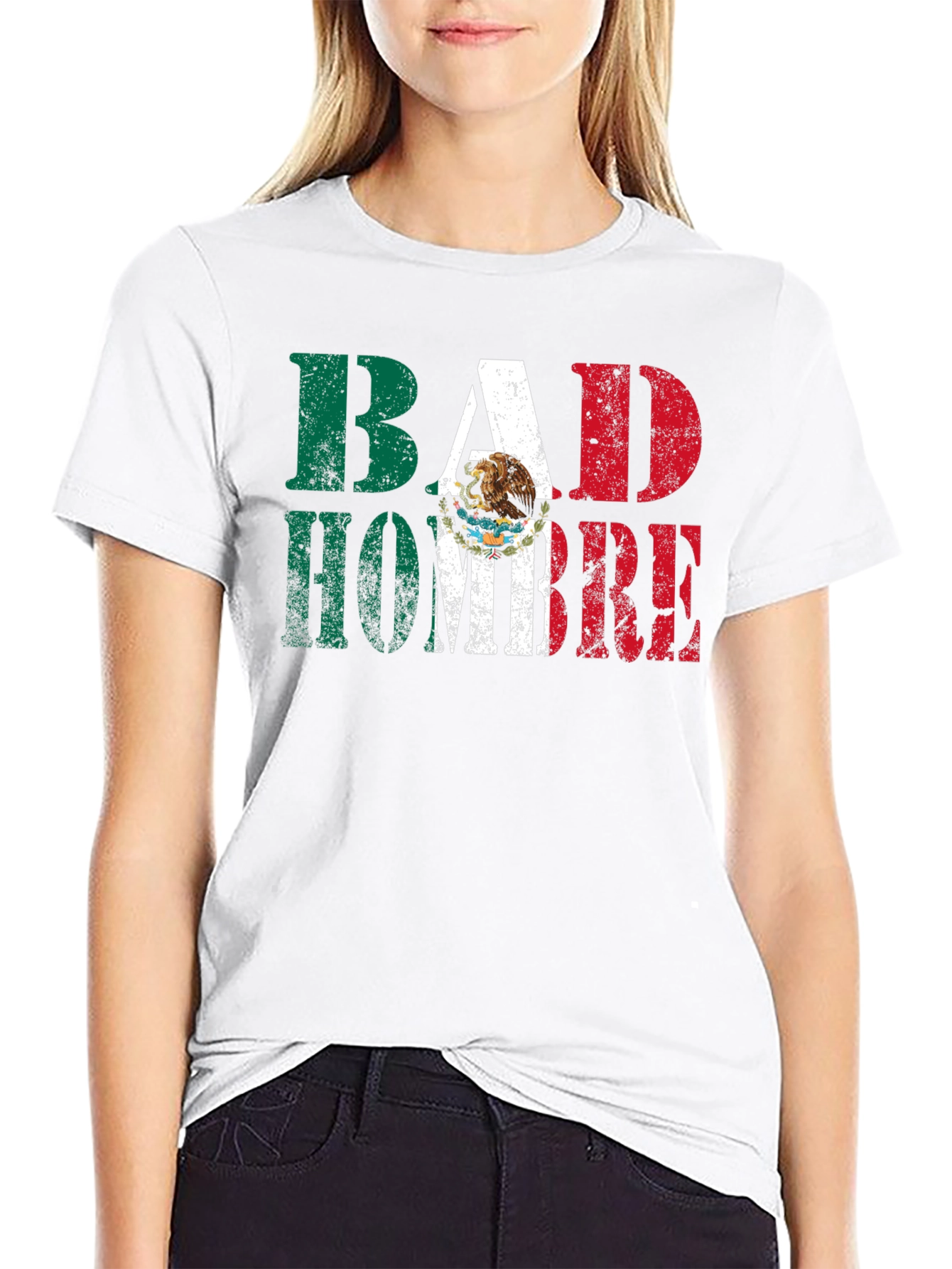 Bad Hombre T-Shirt - Mexican Flag Design