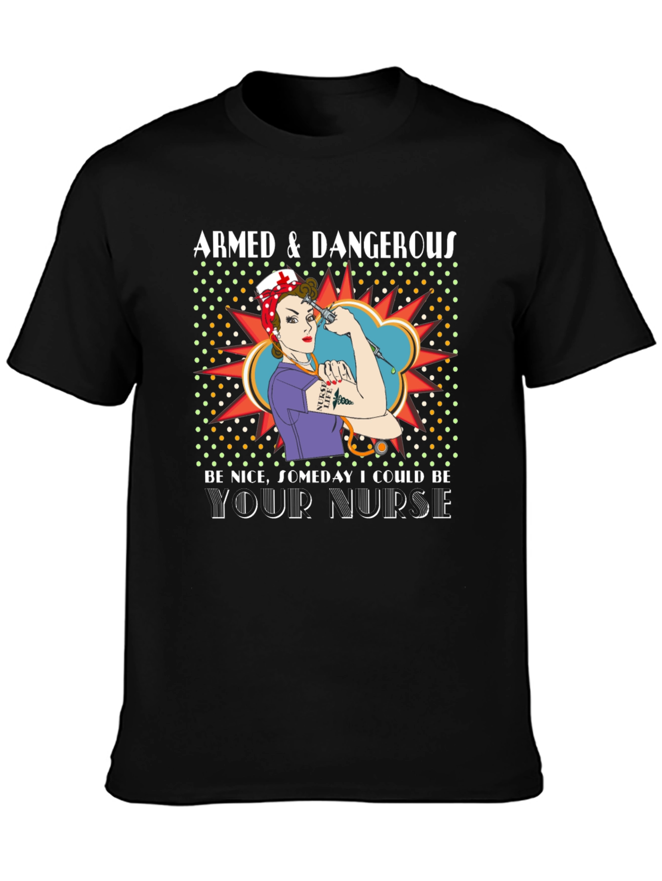 Armed & Dangerous Nurse Graphic T-Shirt