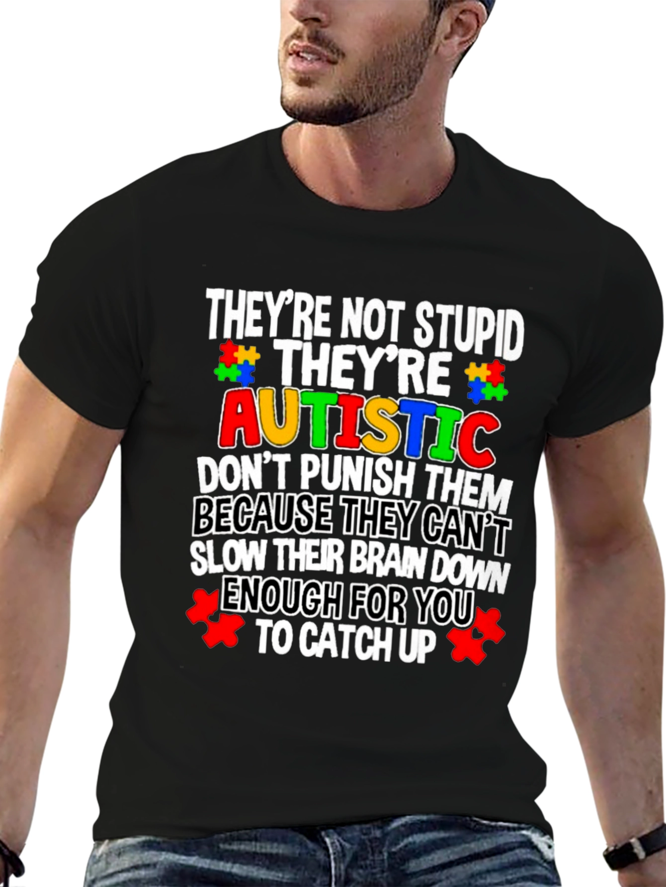 Autism Awareness T-Shirt - Not Stupid Theyre Autistic Tee