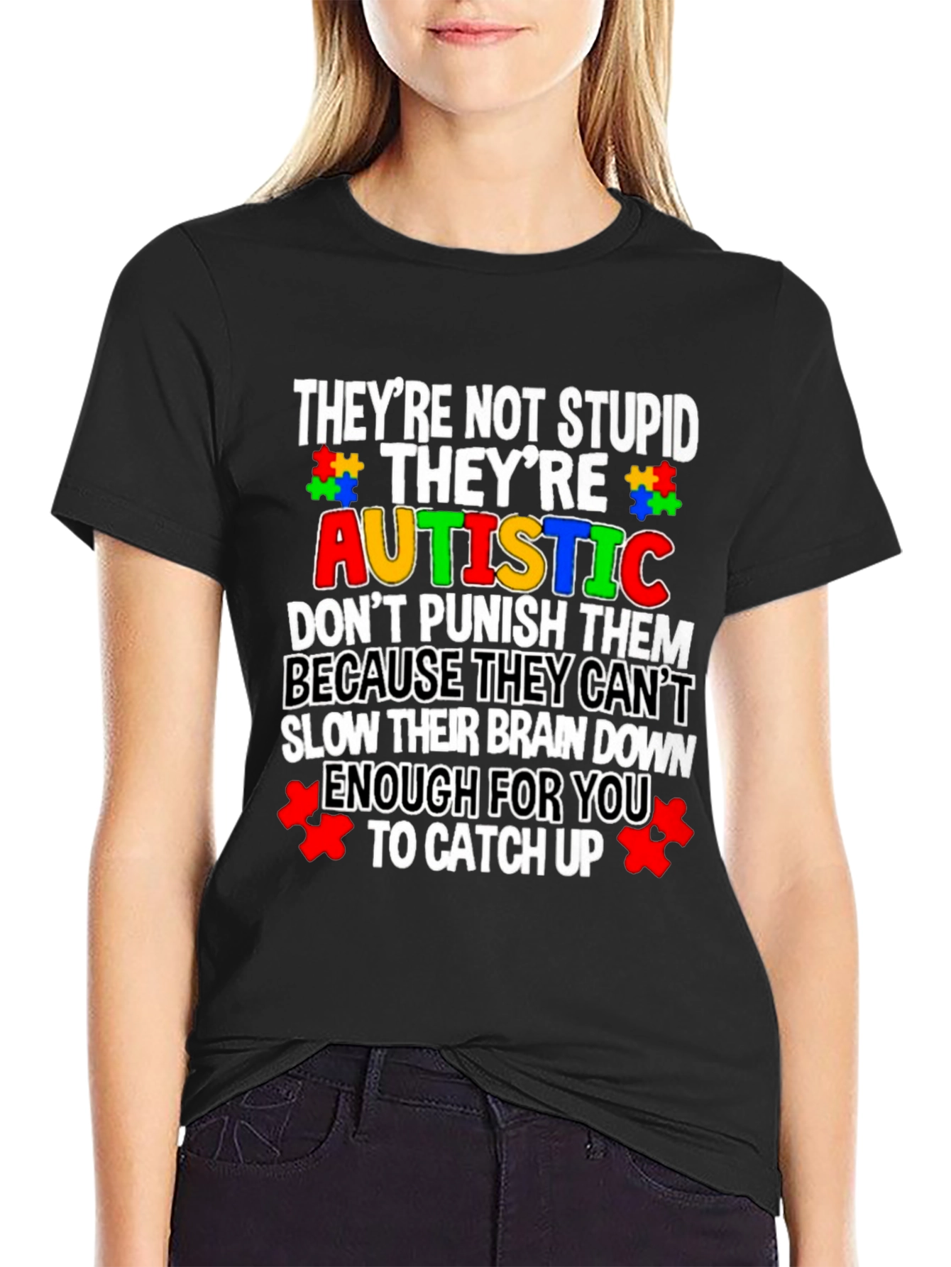 Autism Awareness T-Shirt - Not Stupid Theyre Autistic Tee