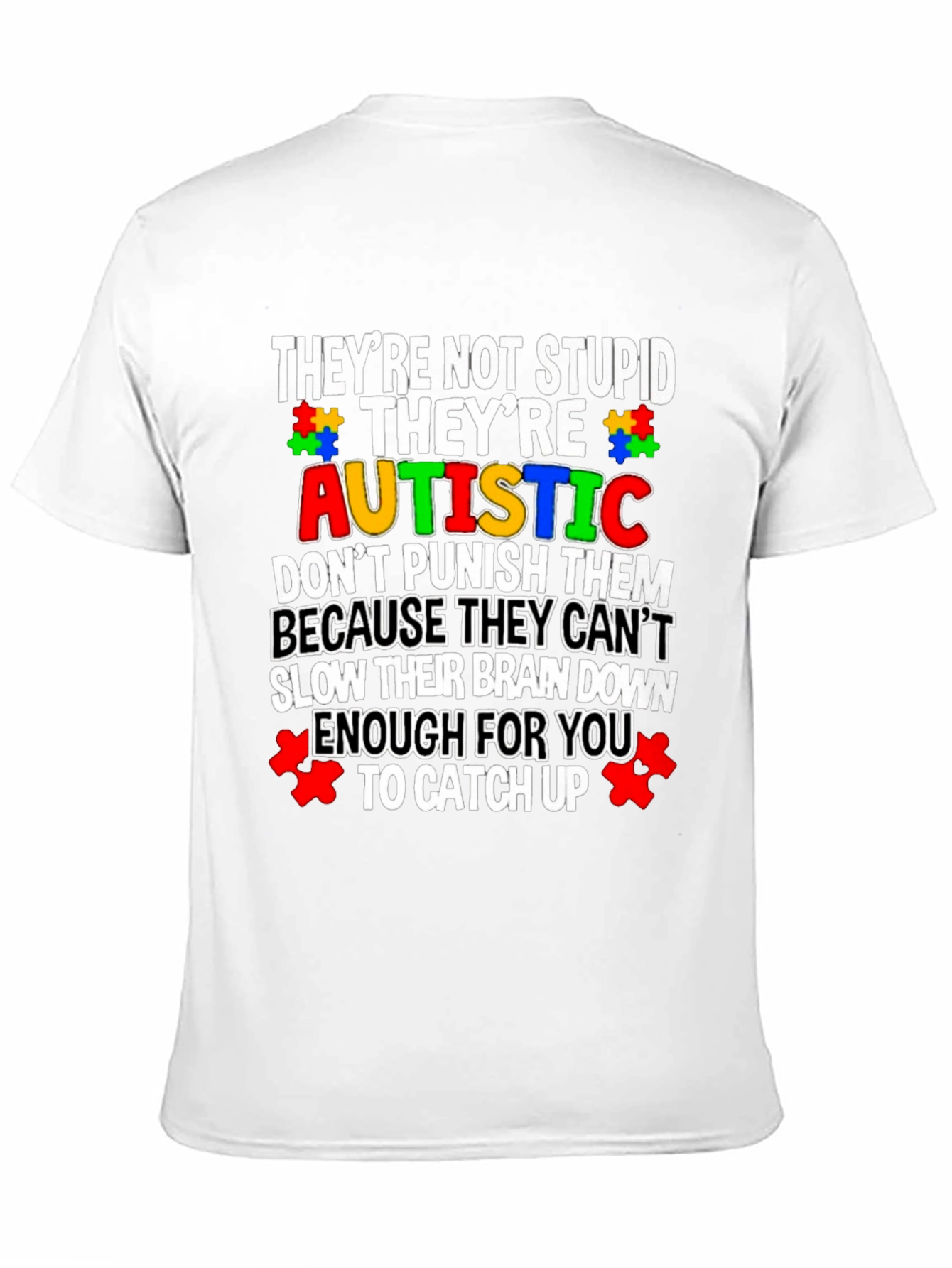 Autism Awareness T-Shirt - Not Stupid Theyre Autistic Tee
