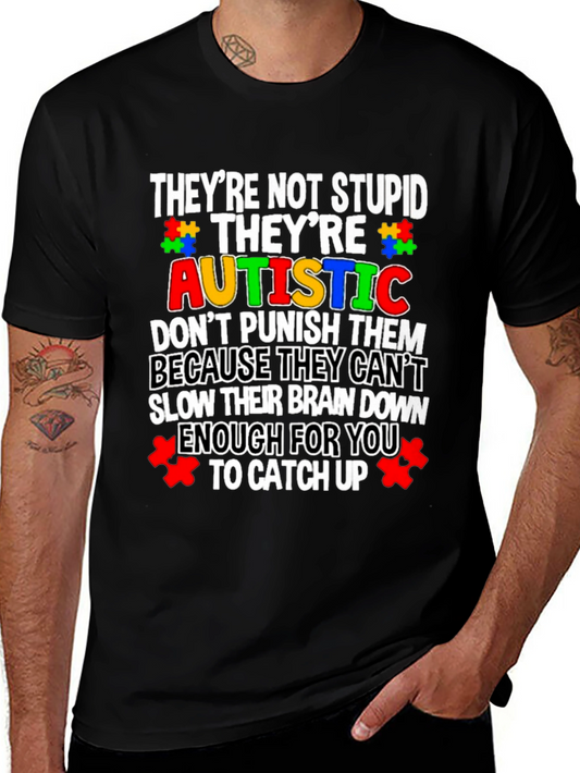 Autism Awareness T-Shirt - Not Stupid Theyre Autistic Tee