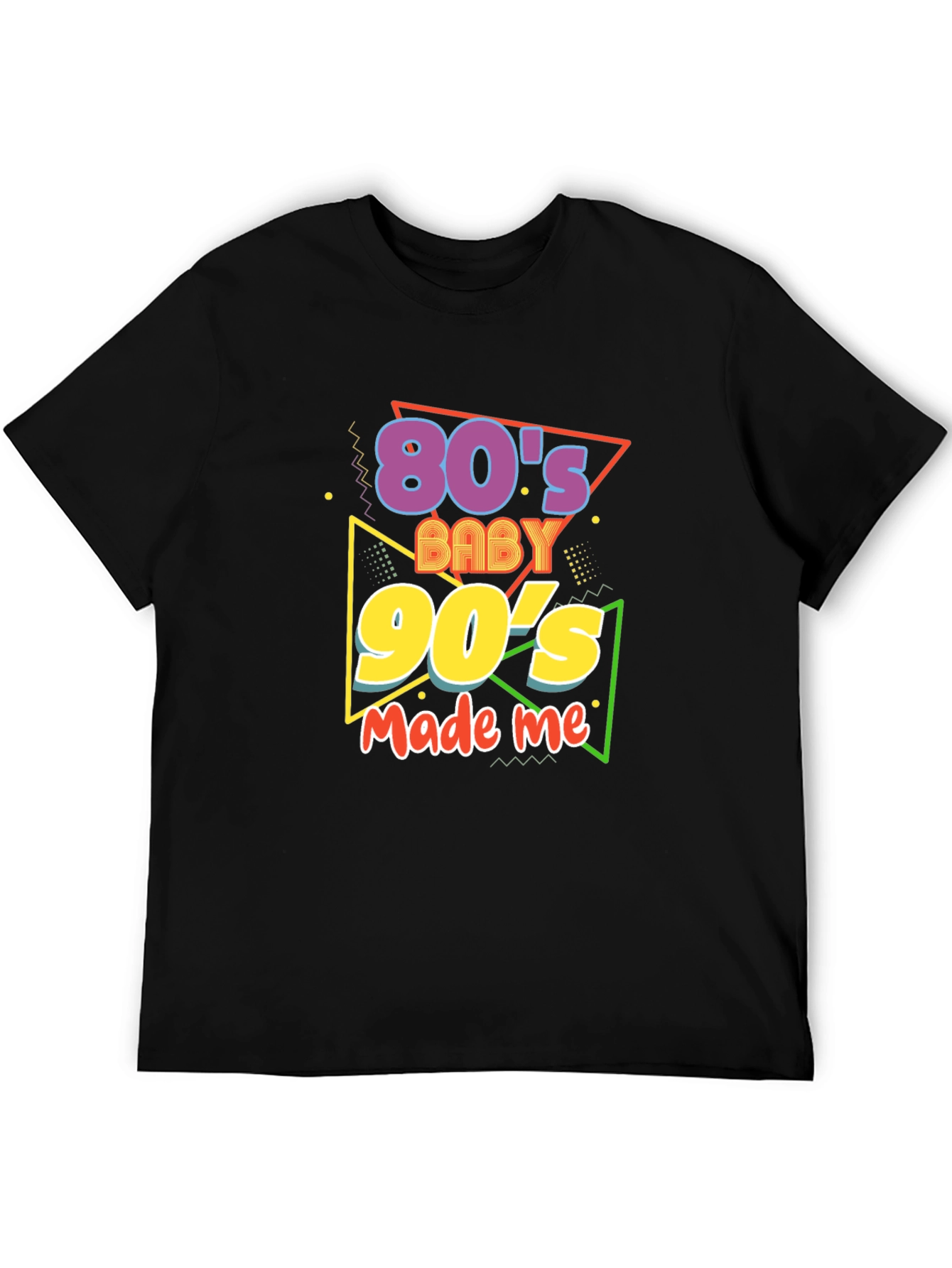 80s Baby 90s Made Me T-Shirt