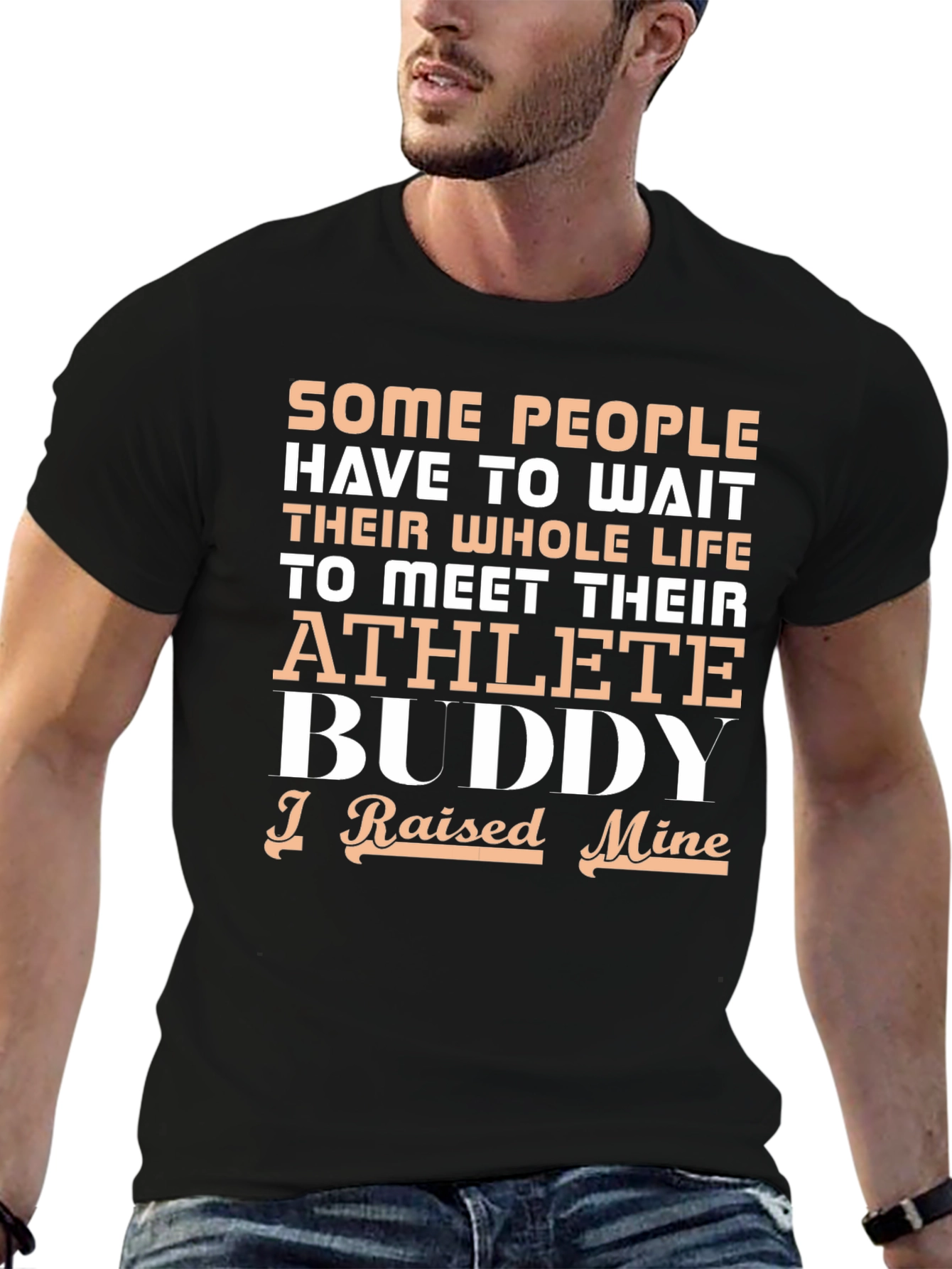 Athlete Buddy T-Shirt - I Raised Mine