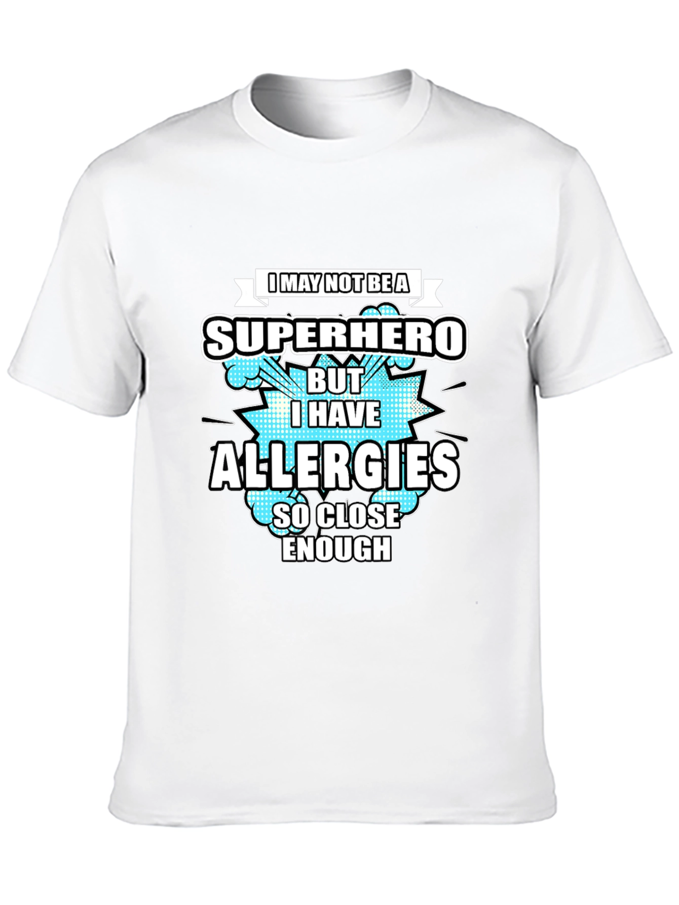 Allergies Superhero T-Shirt Funny Allergy Humor Tee