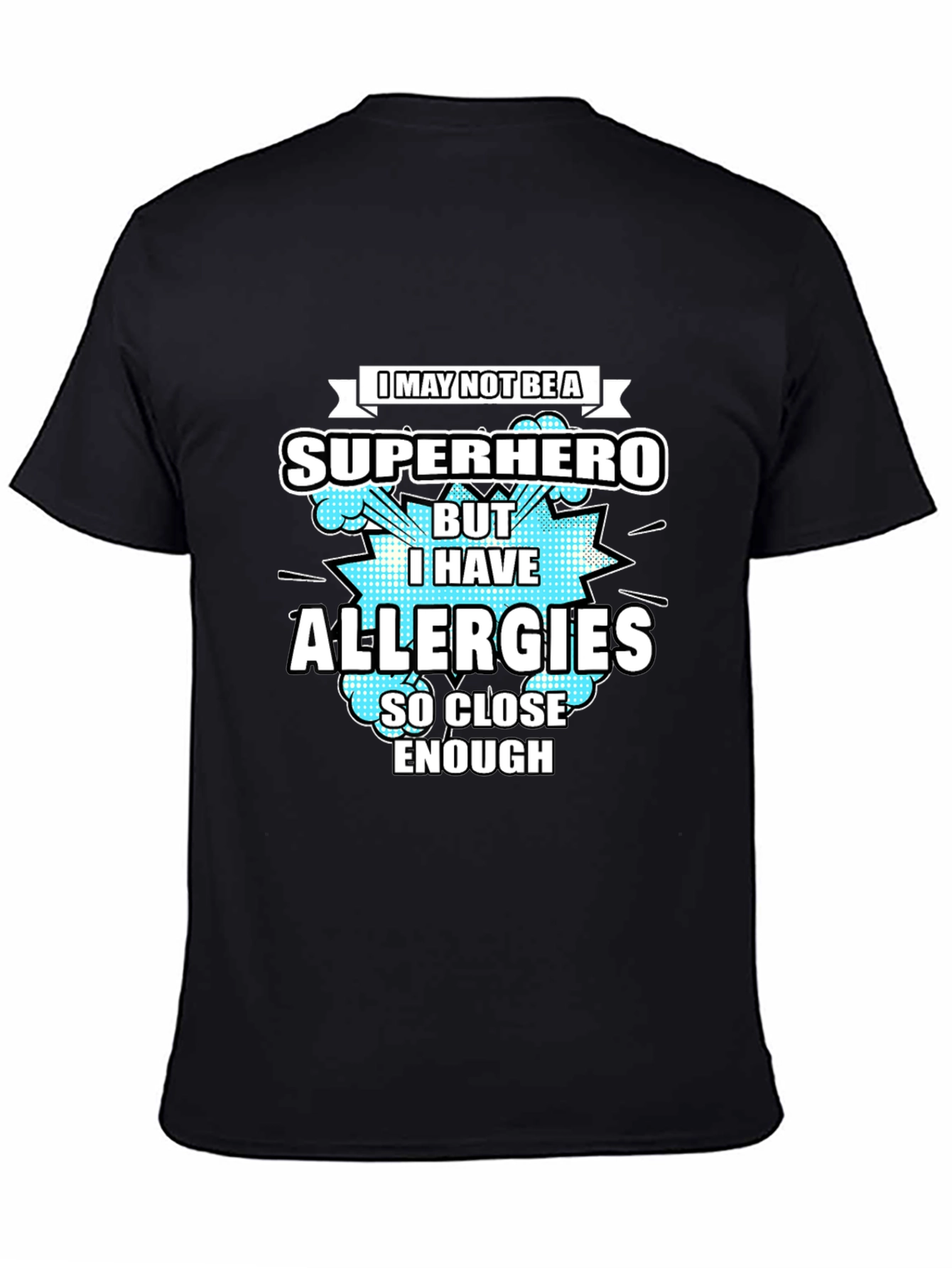 Allergies Superhero T-Shirt Funny Allergy Humor Tee