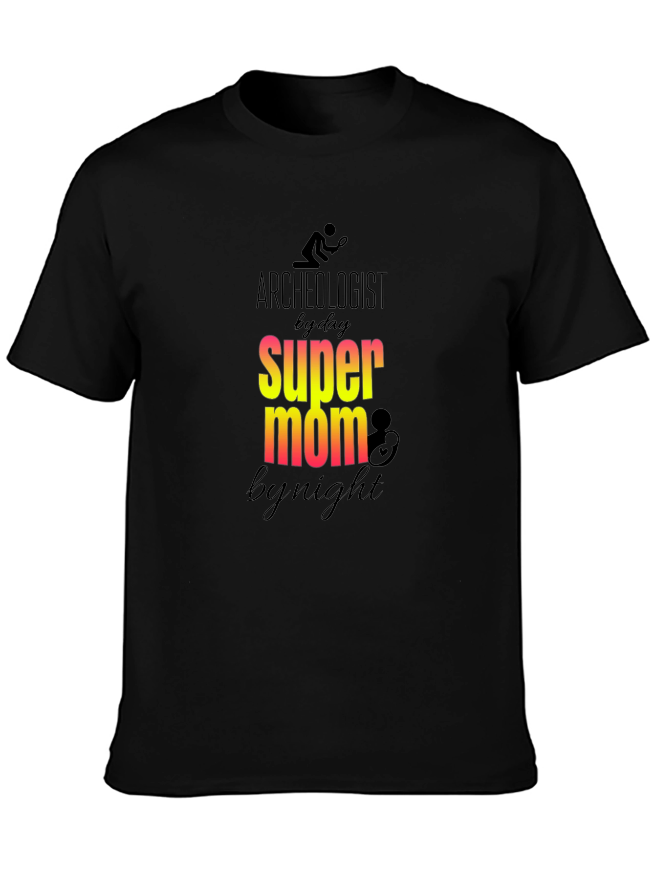 Archeologist Super Mom T-Shirt