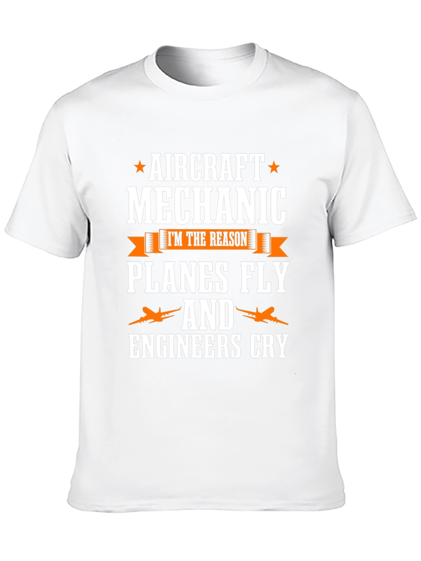 Aircraft Mechanic T-Shirt - Planes Fly & Engineers Cry