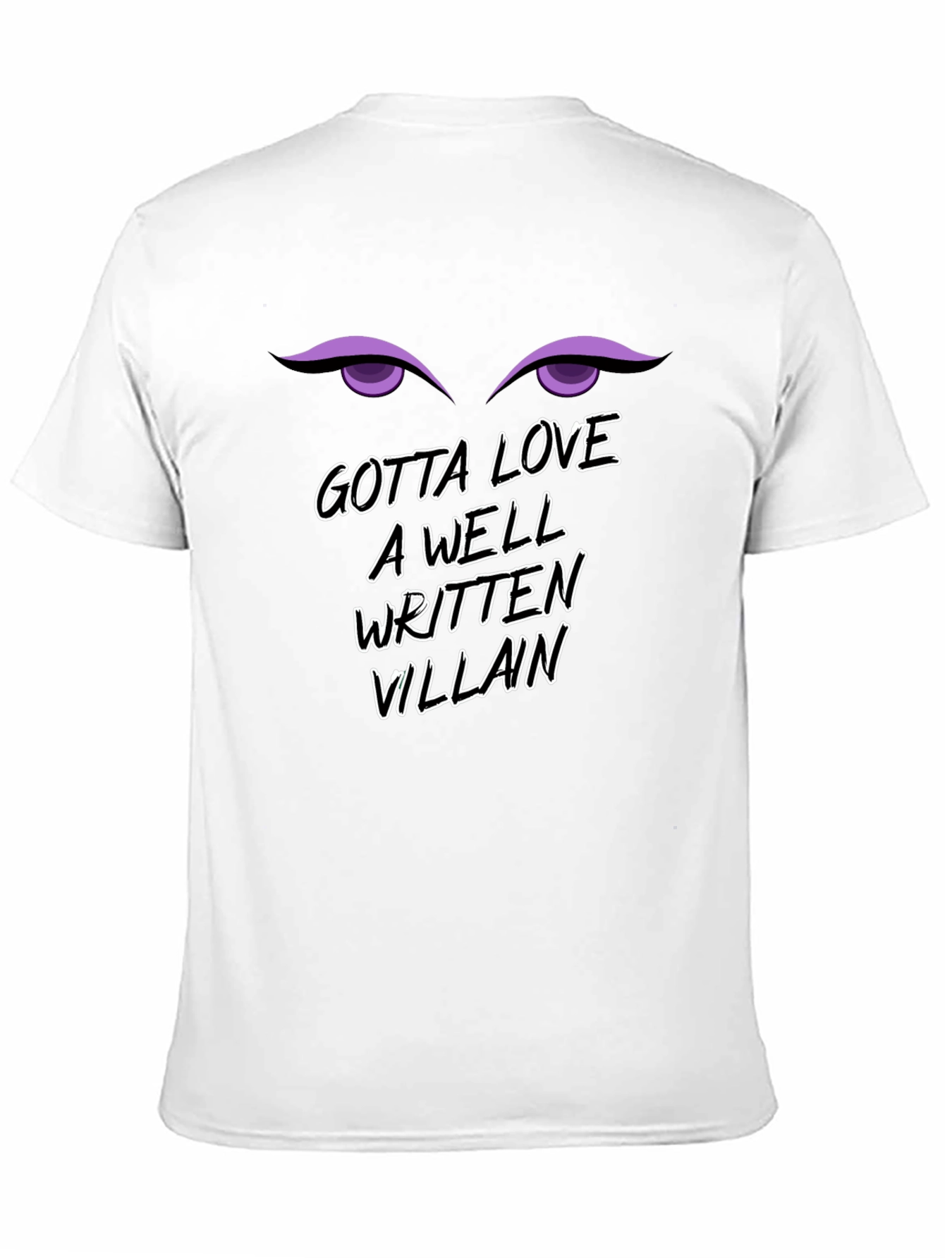 Gotta Love a Well Written Villain Graphic Tee