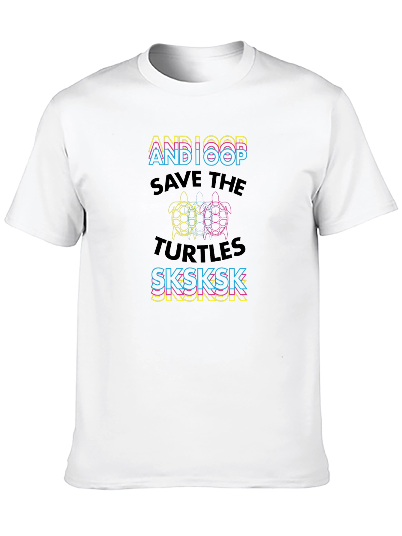 And I Oop Save the Turtles T-Shirt