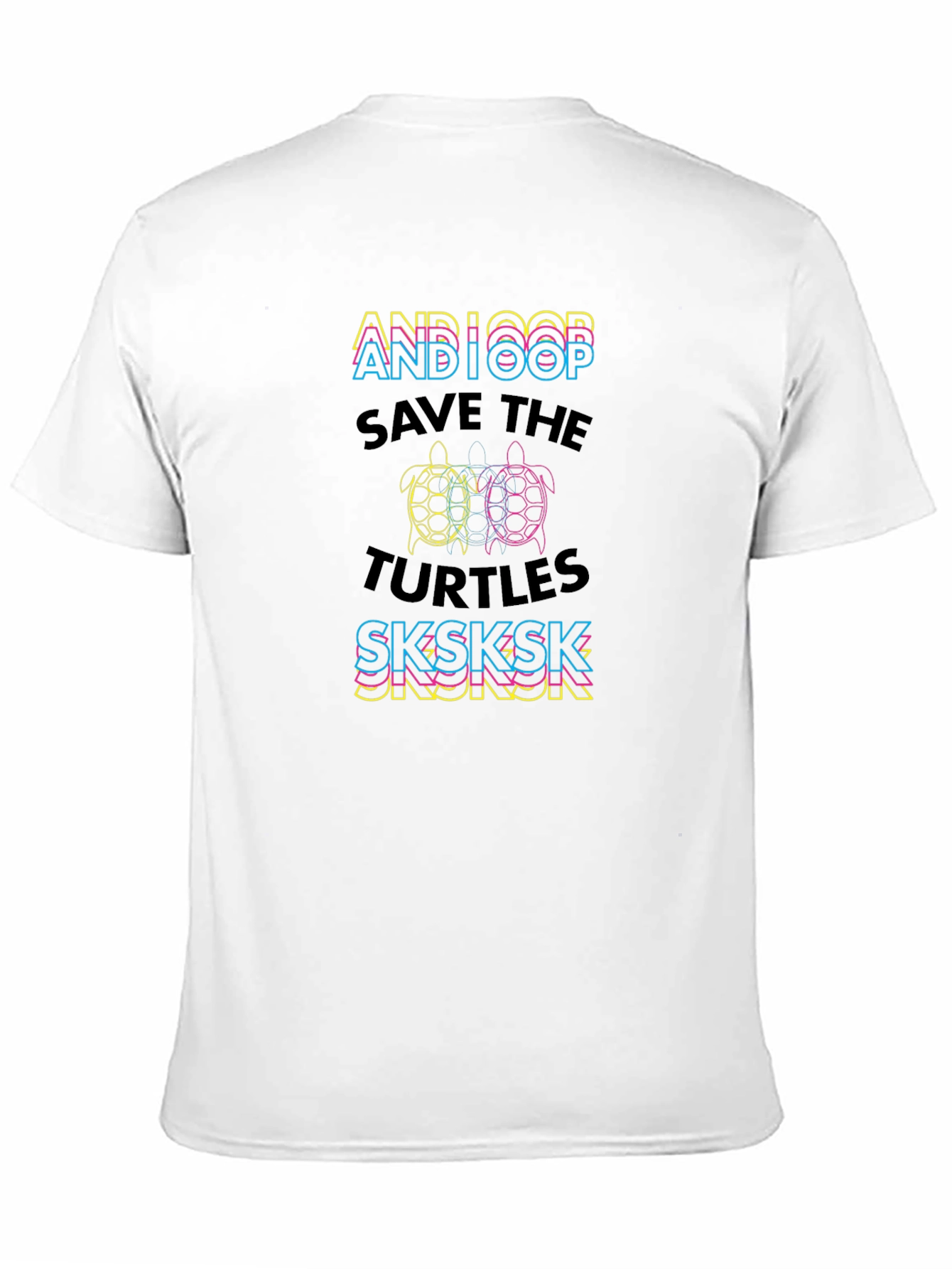 And I Oop Save the Turtles T-Shirt