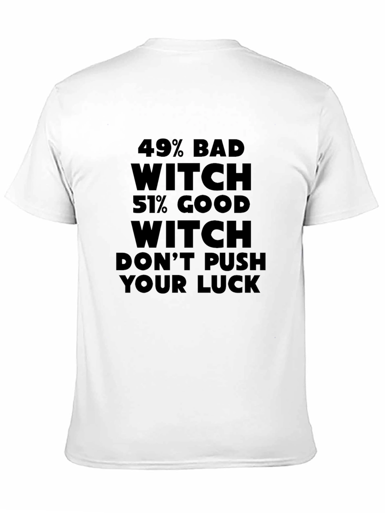 49% Bad Witch 51% Good Witch Black T-Shirt