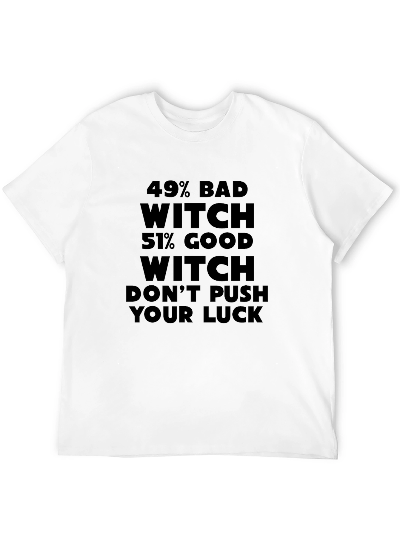 49% Bad Witch 51% Good Witch Black T-Shirt