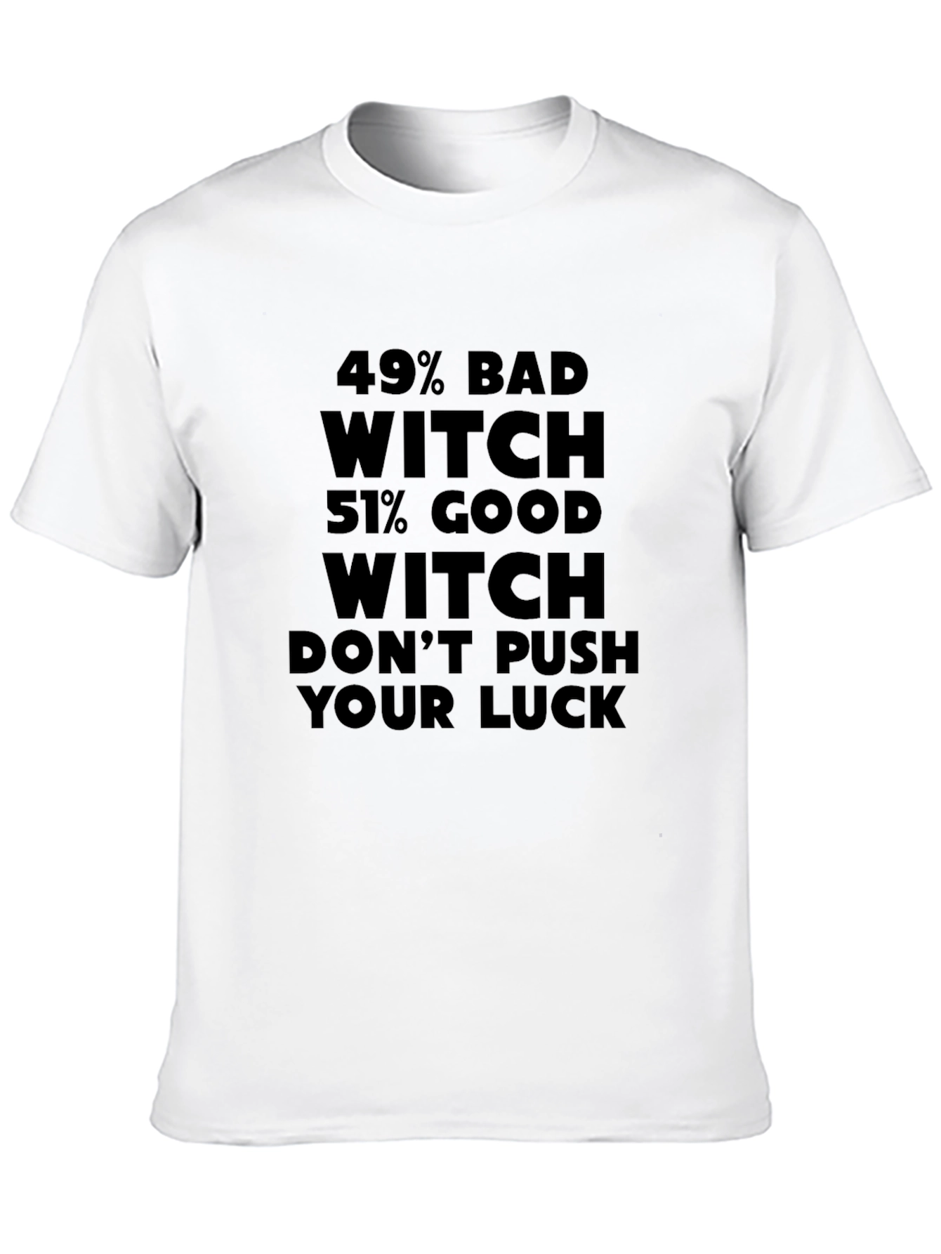 49% Bad Witch 51% Good Witch Black T-Shirt