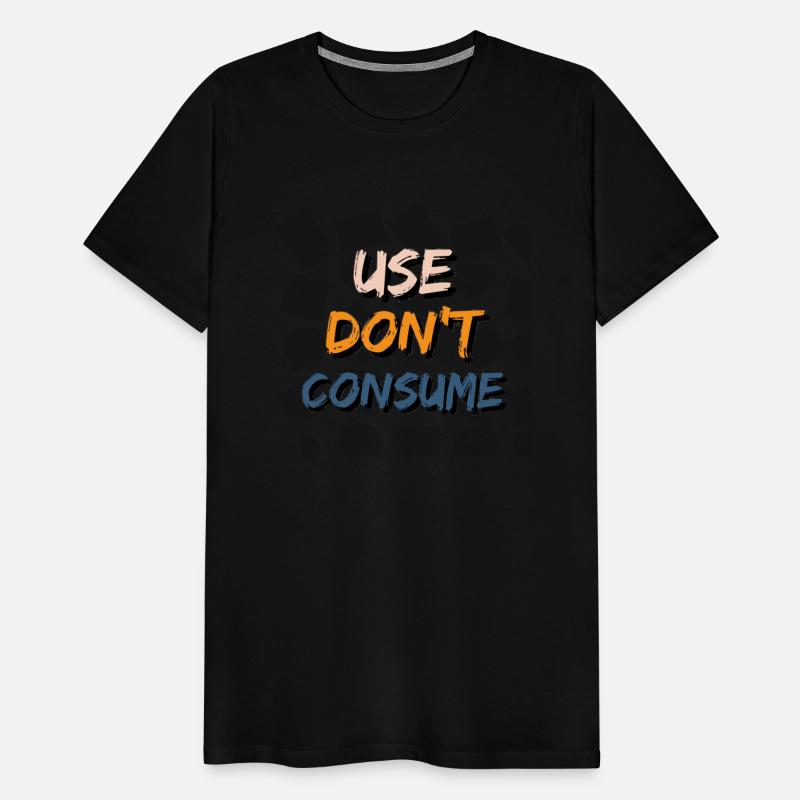 Use Don't Consume - Planet Friendly Graphic Design