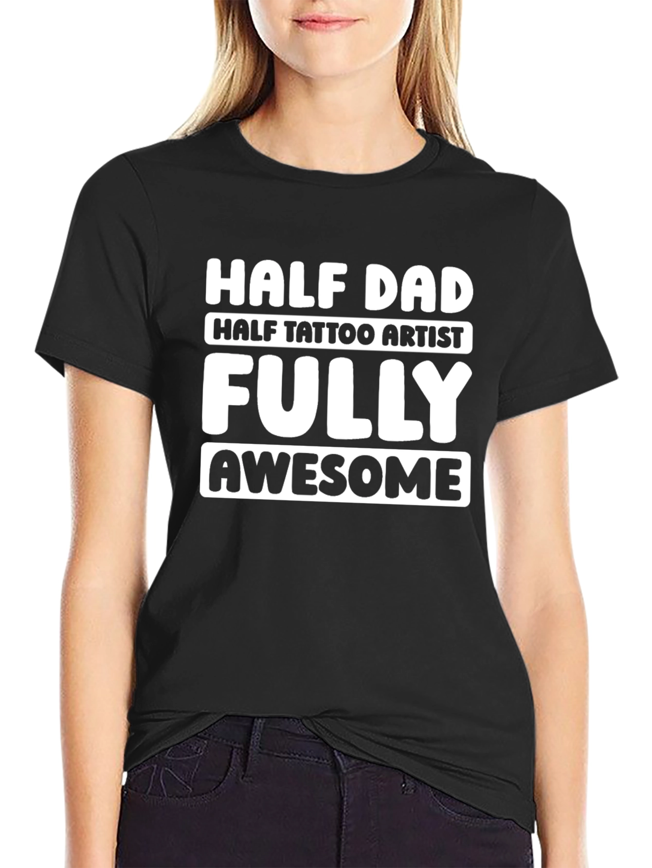 Half Dad Half Tattoo Artist T-Shirt