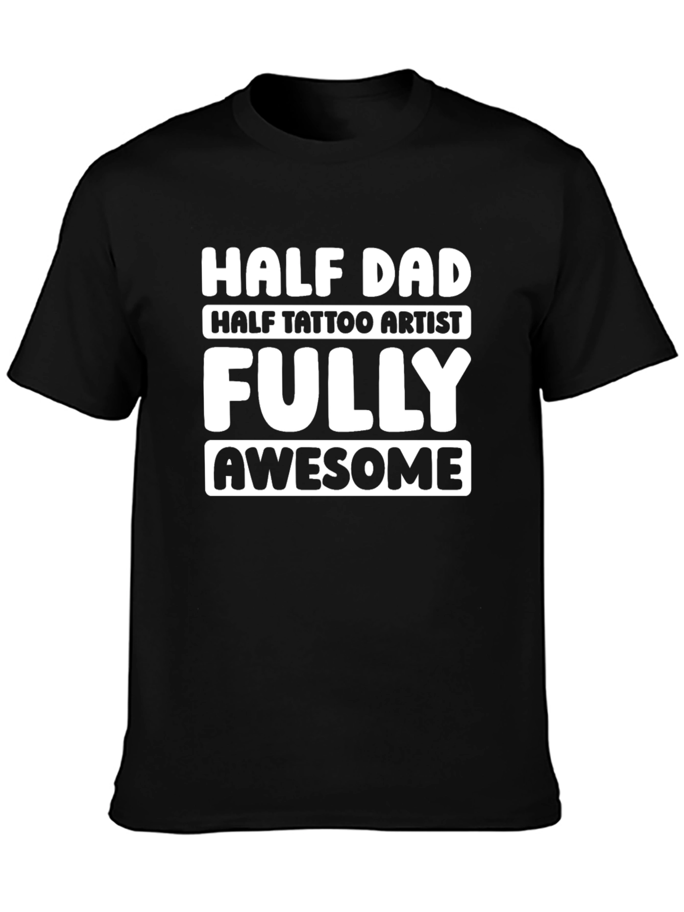 Half Dad Half Tattoo Artist T-Shirt
