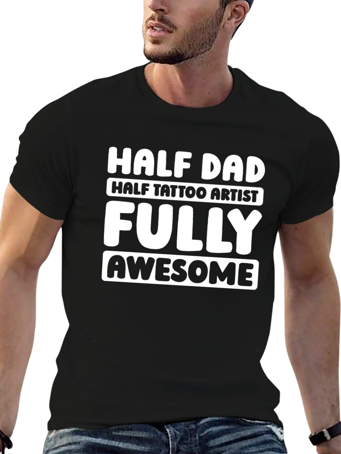 Half Dad Half Tattoo Artist T-Shirt