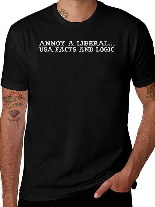 Annoy a Liberal T-Shirt - USA Facts & Logic - Black