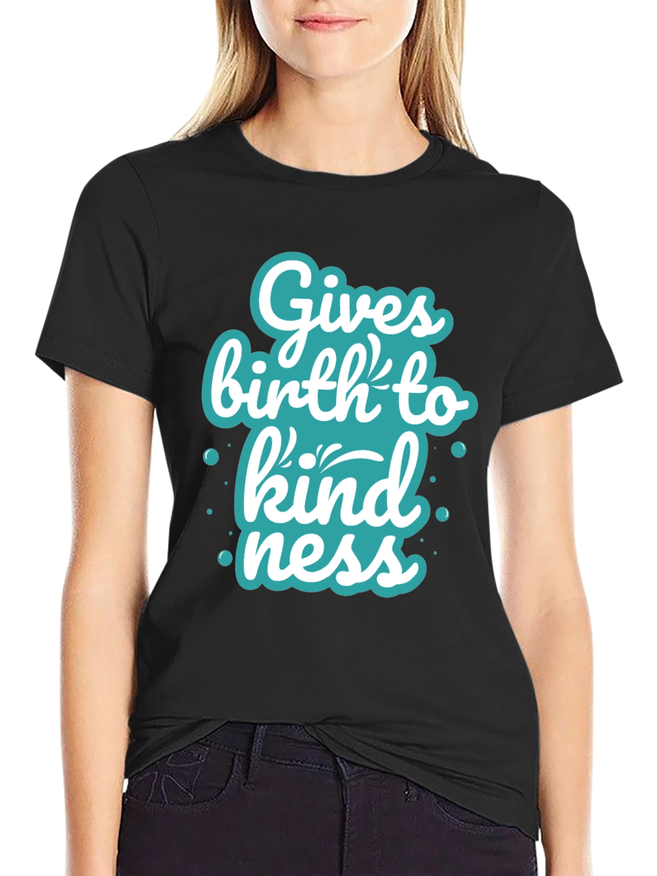Gives Birth to Kindness T-Shirt