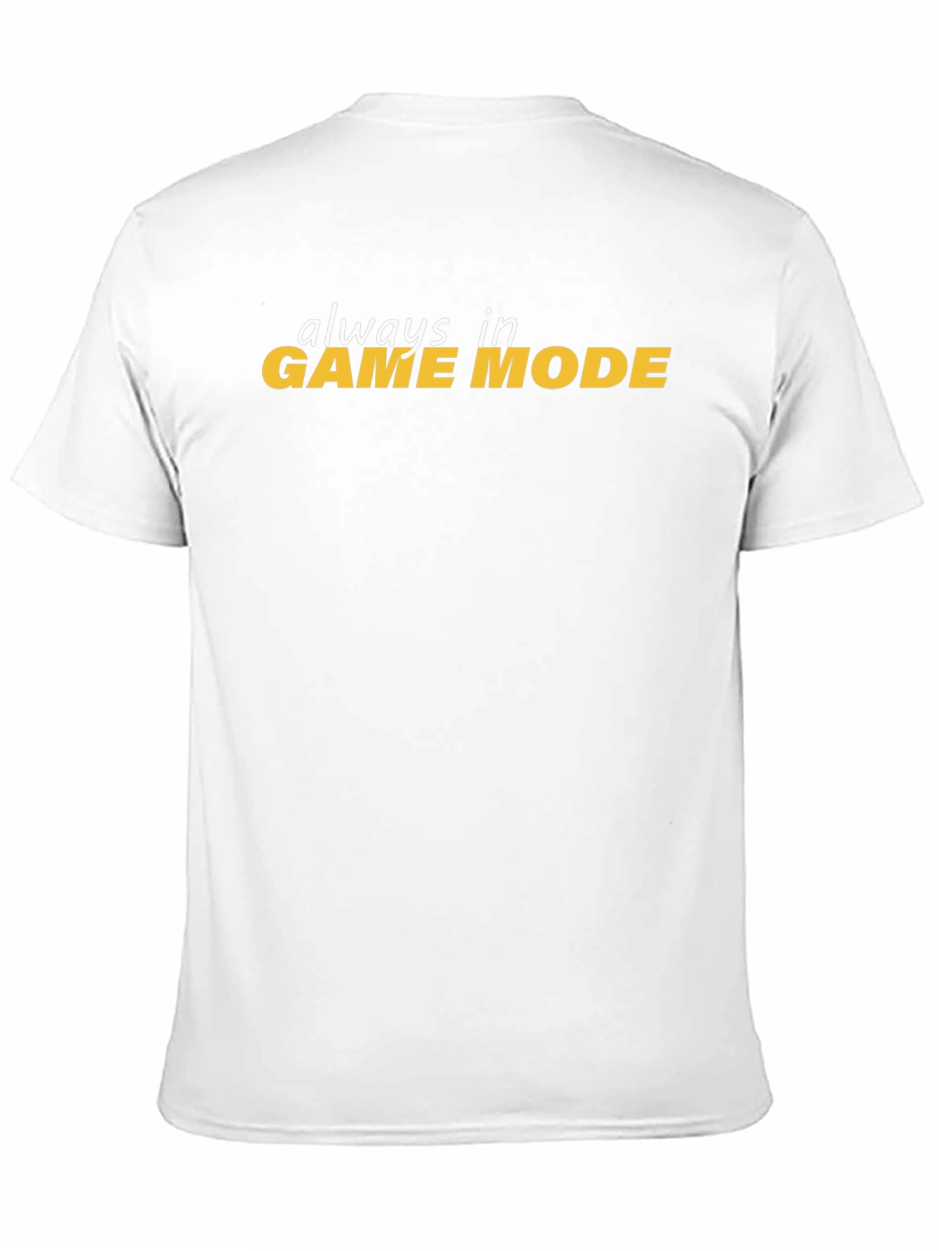 Always In Game Mode Black T-Shirt