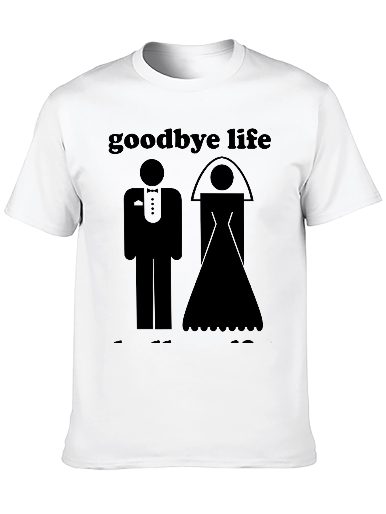 Goodbye Life Wedding Graphic T-Shirt - Black