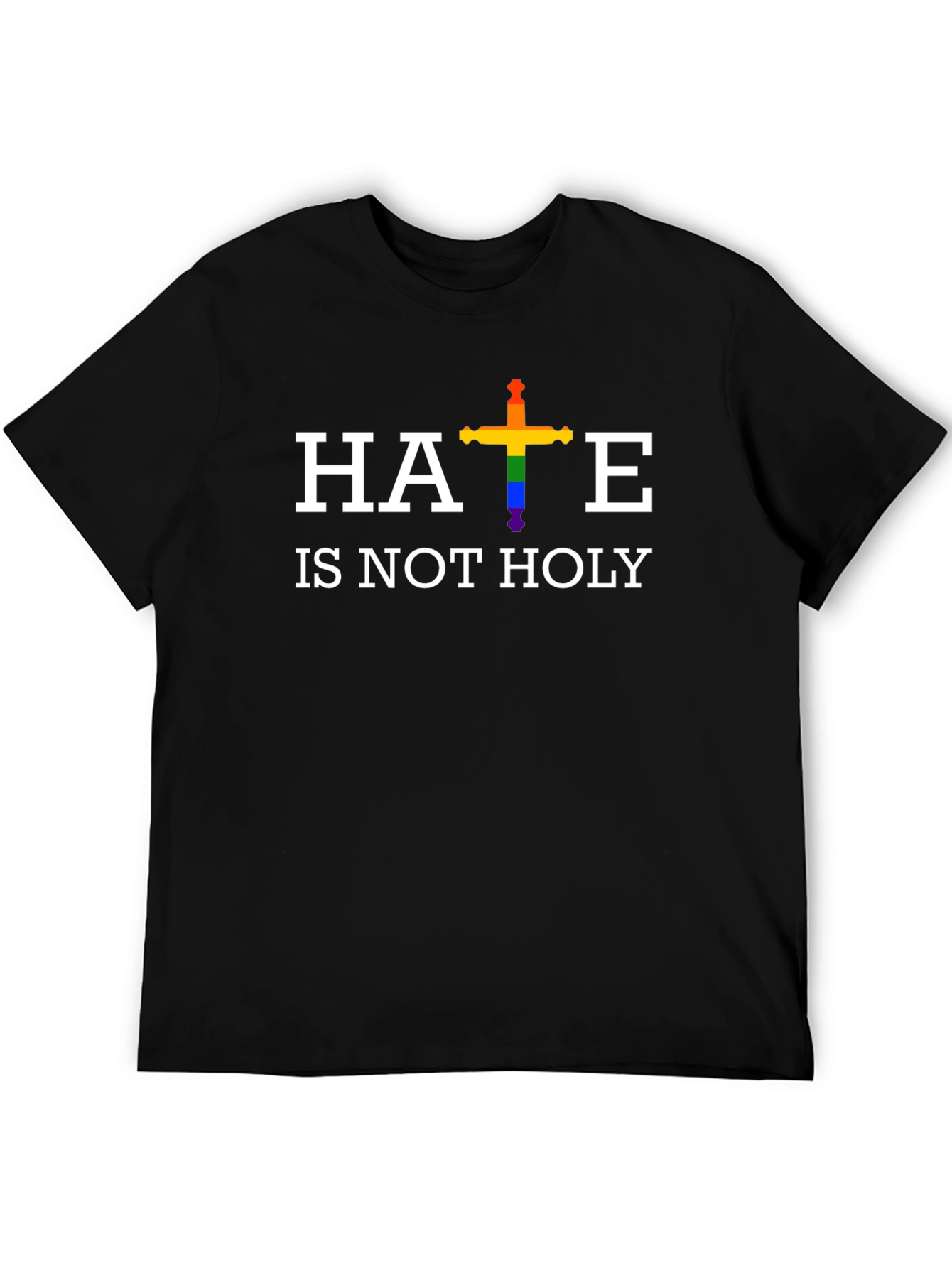 Hate is Not Holy Rainbow Cross T-Shirt