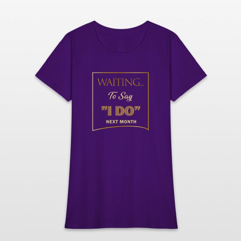 WAITING I DO 4 SHIRT