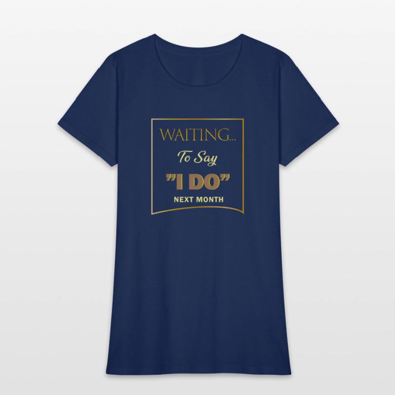 WAITING I DO 4 SHIRT